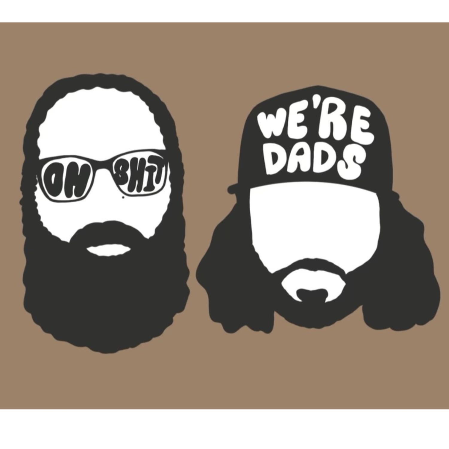 Oh Shit, We\'re Dads