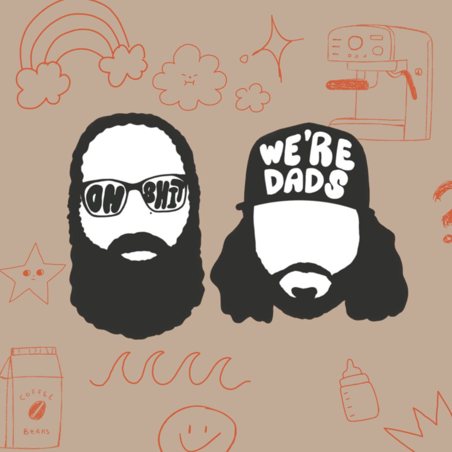 Oh Shit, We\'re Dads