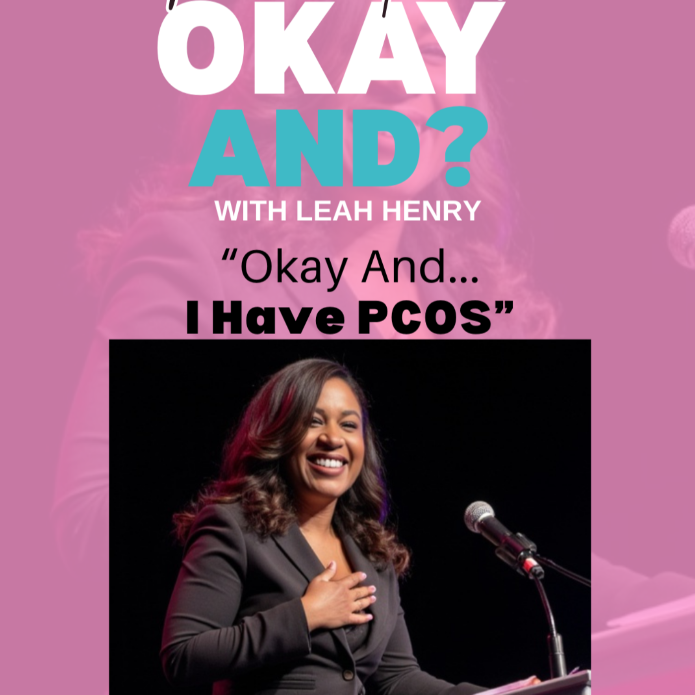 Okay And? With Leah Henry