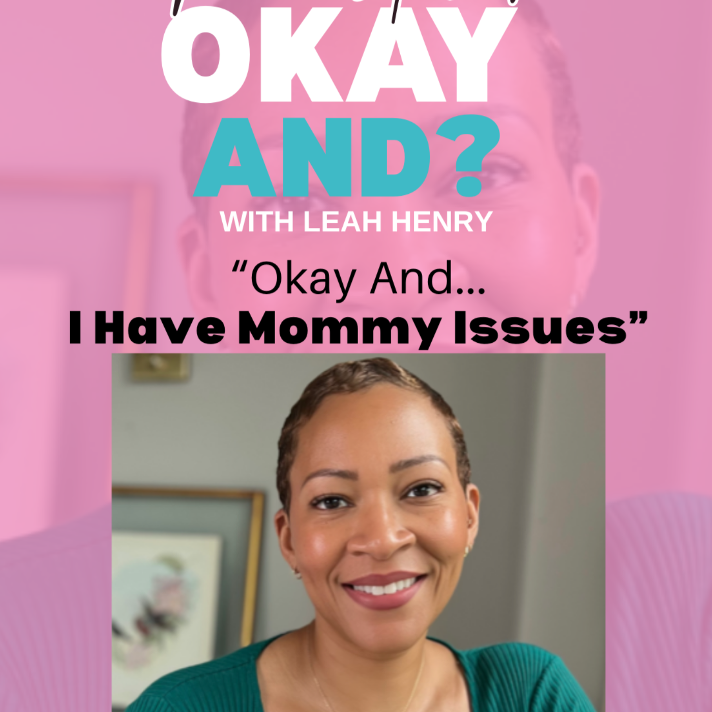 Okay And? With Leah Henry
