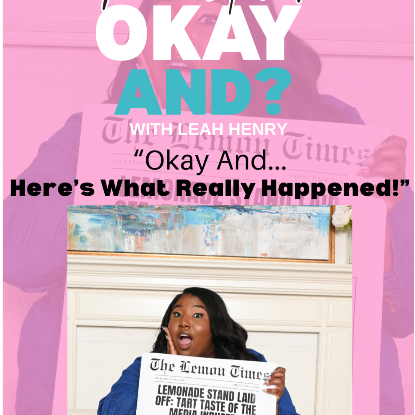 Okay And? With Leah Henry