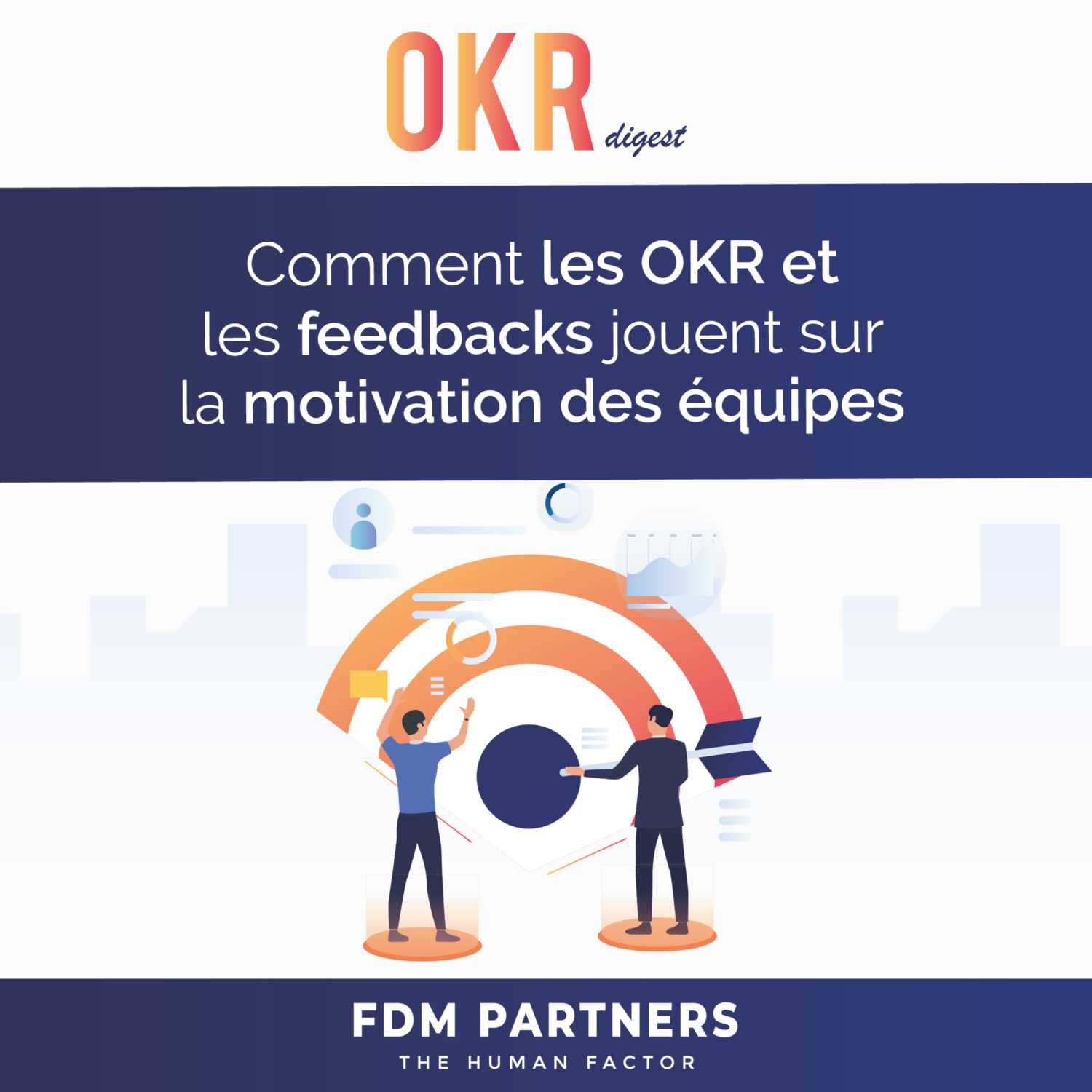 Comment les OKR et les feedbacks jouent sur la motivation des équipes