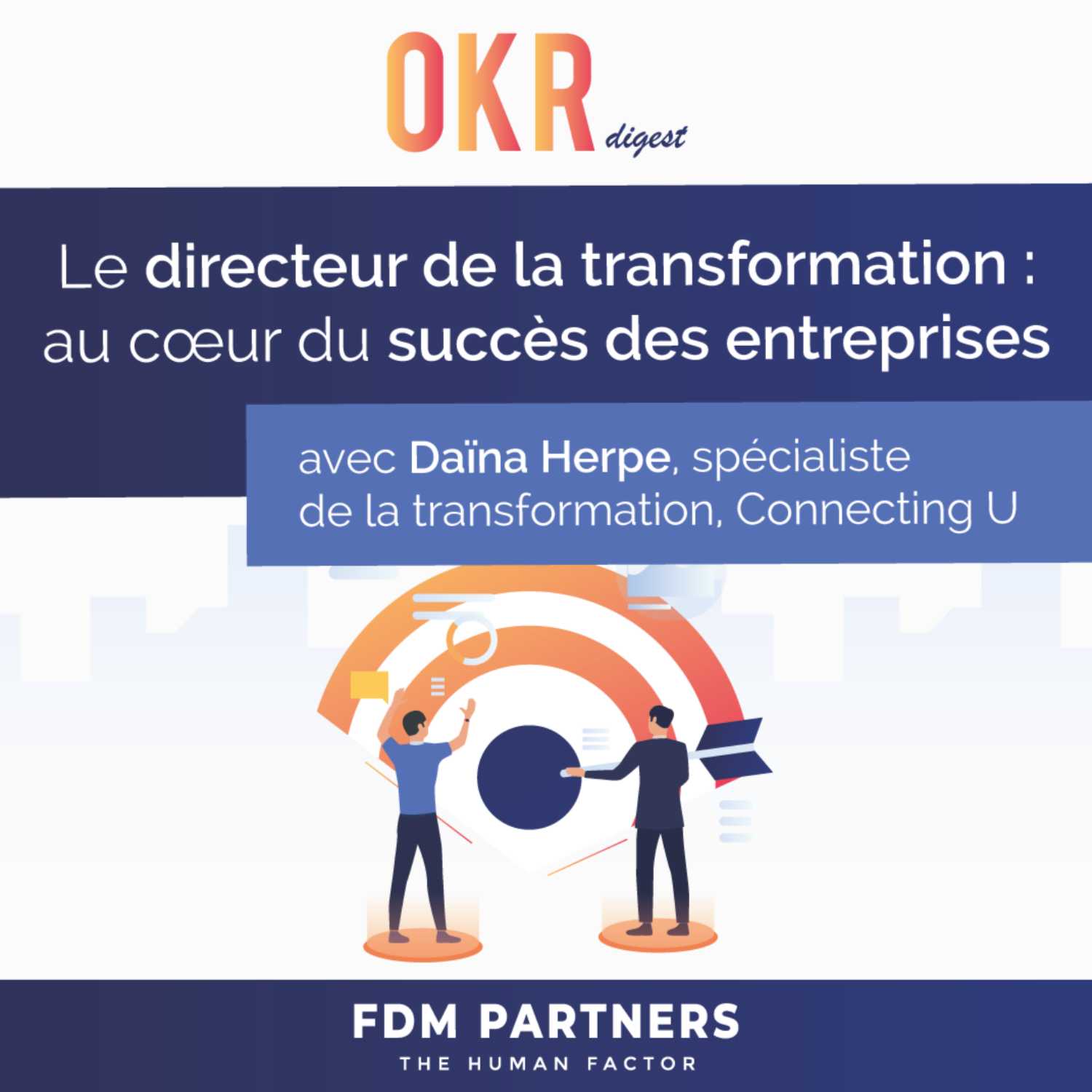 Le directeur de la transformation : au cœur du succès des entreprises