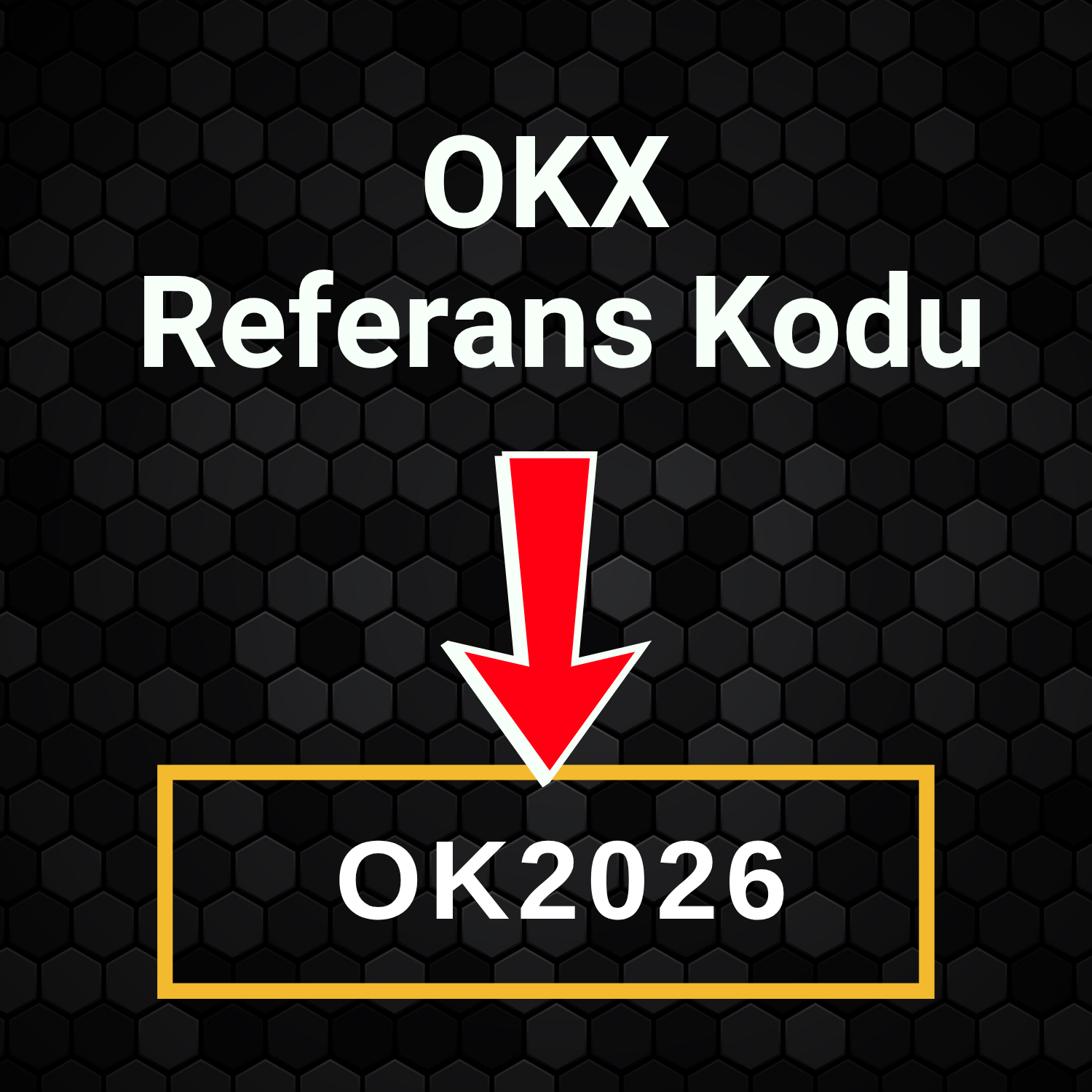OKX Referans Kodu: "OK2026" (Hoşgeldin Bonusu)