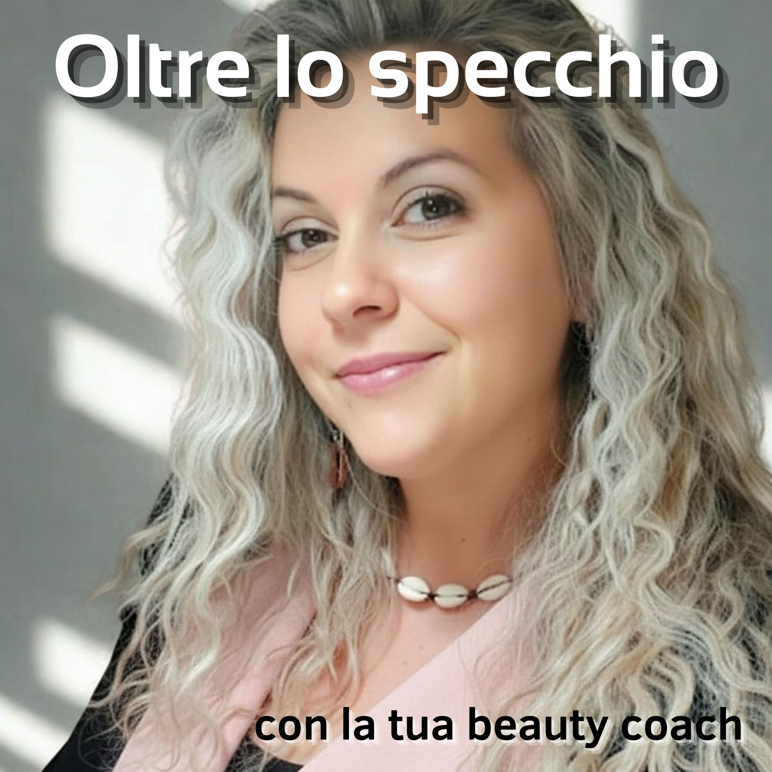 Oltre lo specchio - con la tua beauty coach