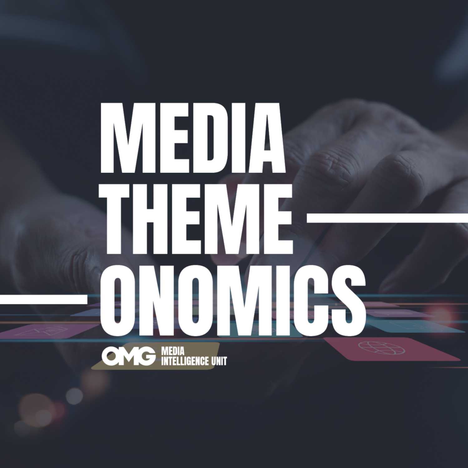 OMG UK Media Theme-onomics Podcasts