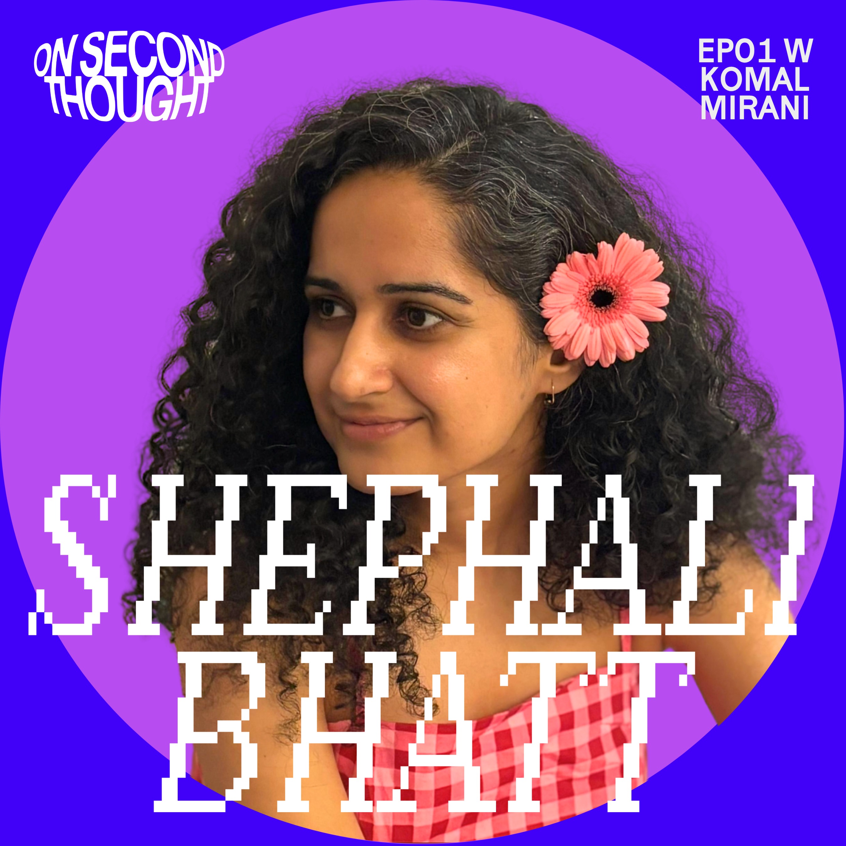 We’re All Creators Now. What Happens Next? Shephali Bhatt on Content, Identity, Algorithms and the Future of Indian Media