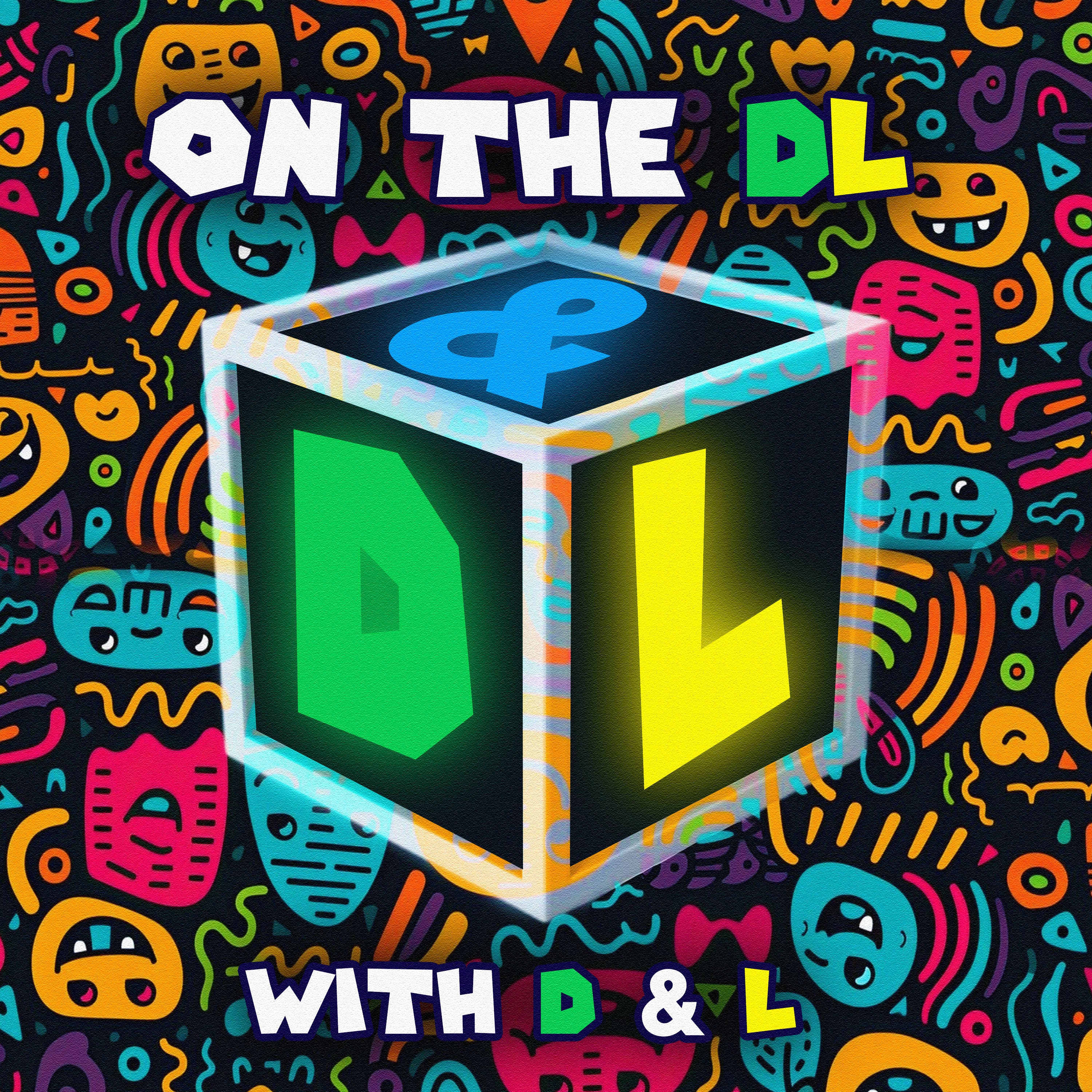 On The DL With D&L