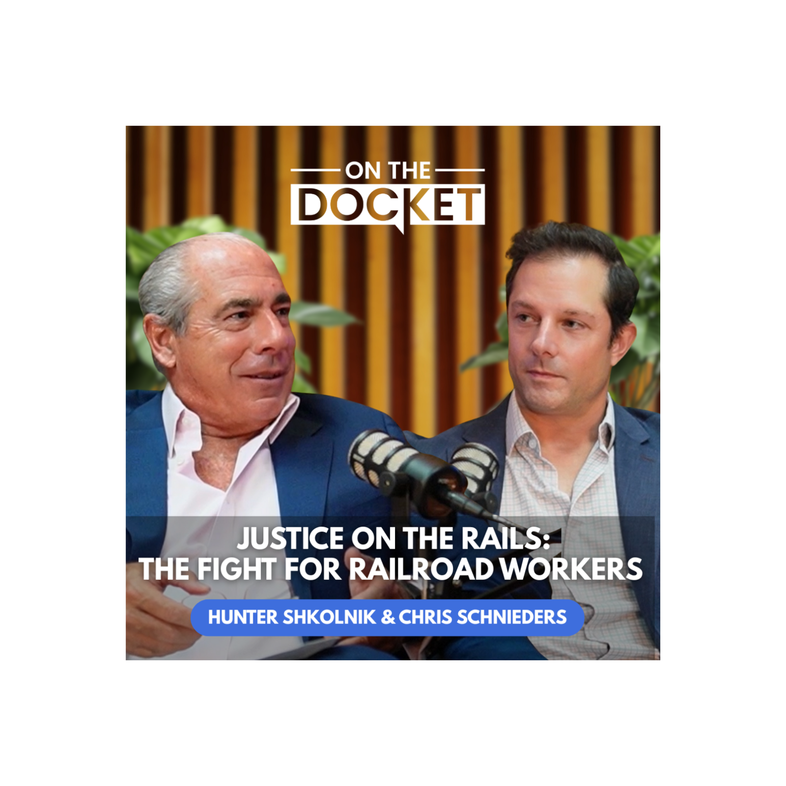 Justice on the Rails: The Fight for Railroad Workers | Hunter Shkolnik & Chris Schnieders episode artwork