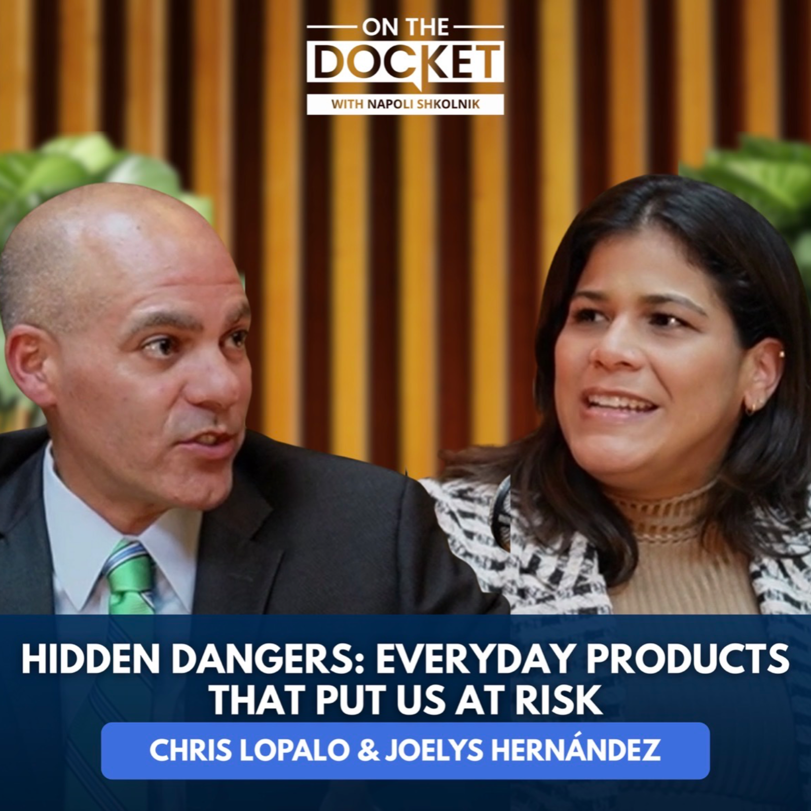 Hidden Dangers: Everyday Products That Put Us at Risk | Chris LoPalo & Joelys Hernández episode artwork