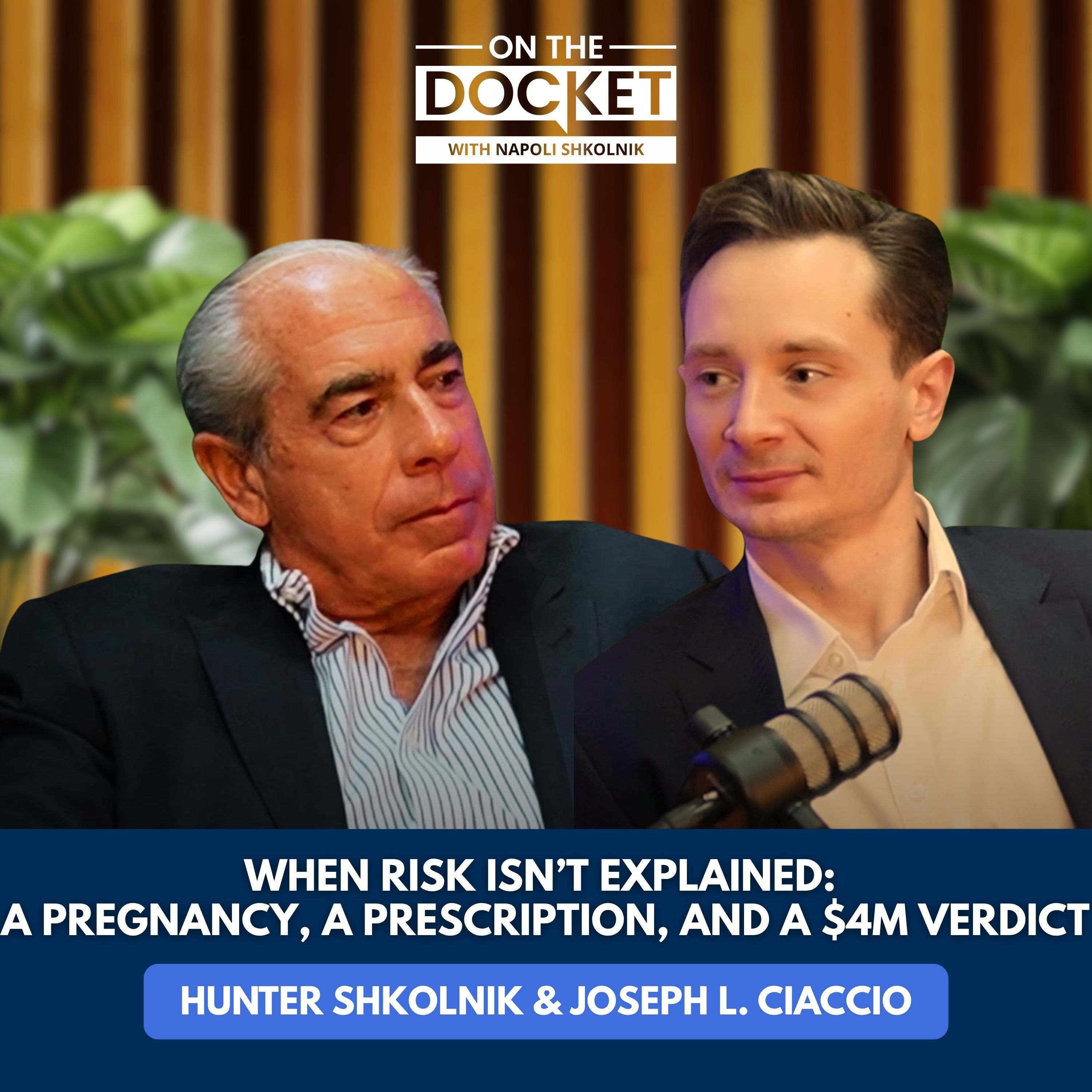 When Risk Isn’t Explained: A Pregnancy, A Prescription, and a $4M Verdict | Hunter Shkolnik & Joseph L. Ciaccio episode artwork