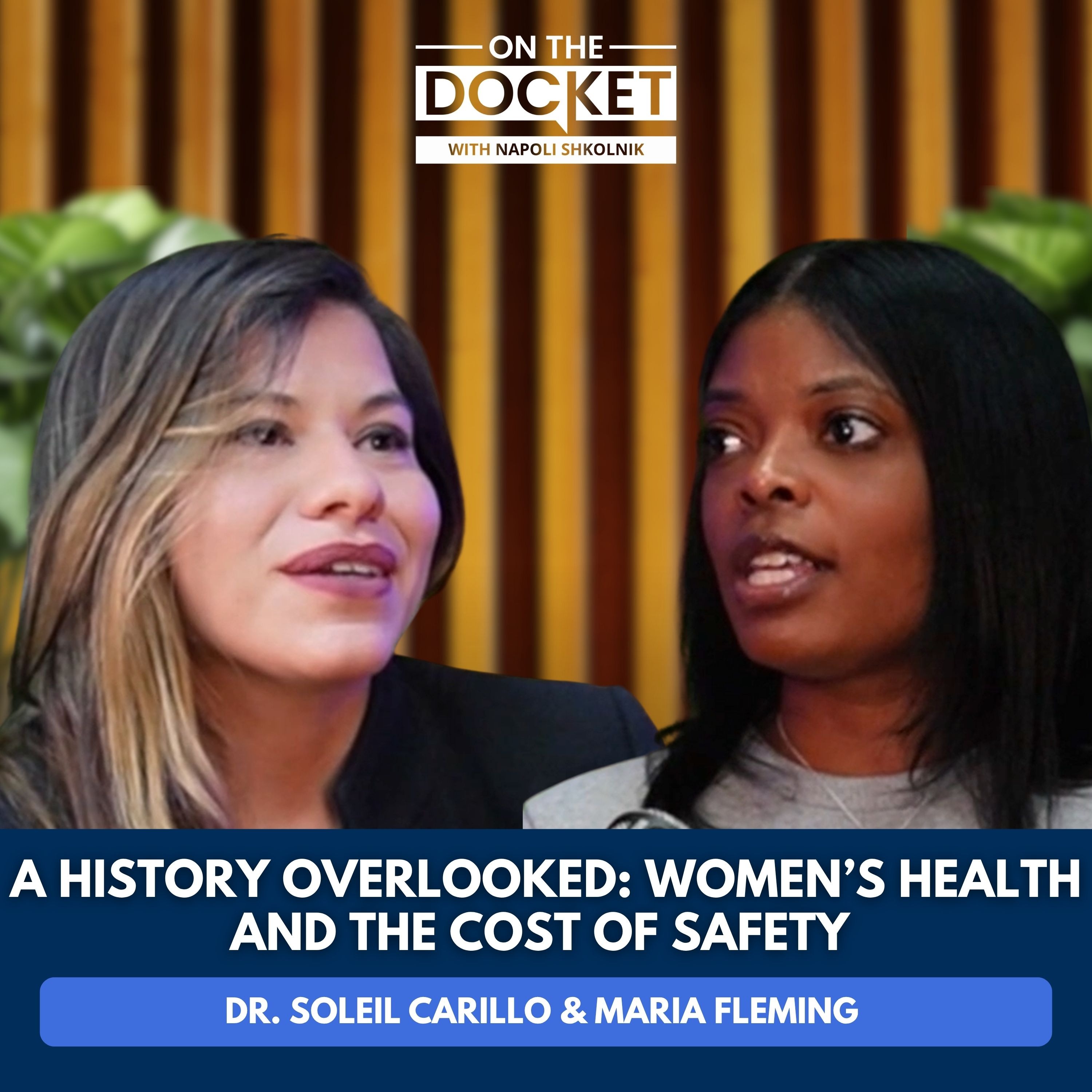 A History Overlooked: Women’s Health and the Cost of Safety episode artwork