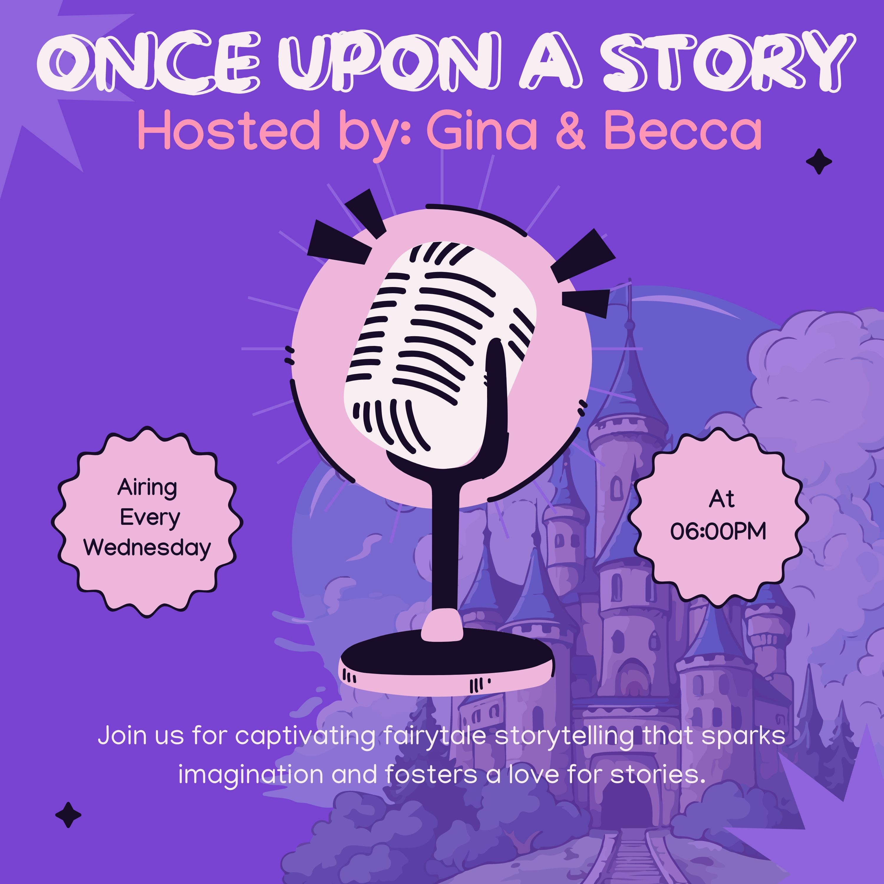 Once Upon a Story| Hosted By: Gina & Becca
