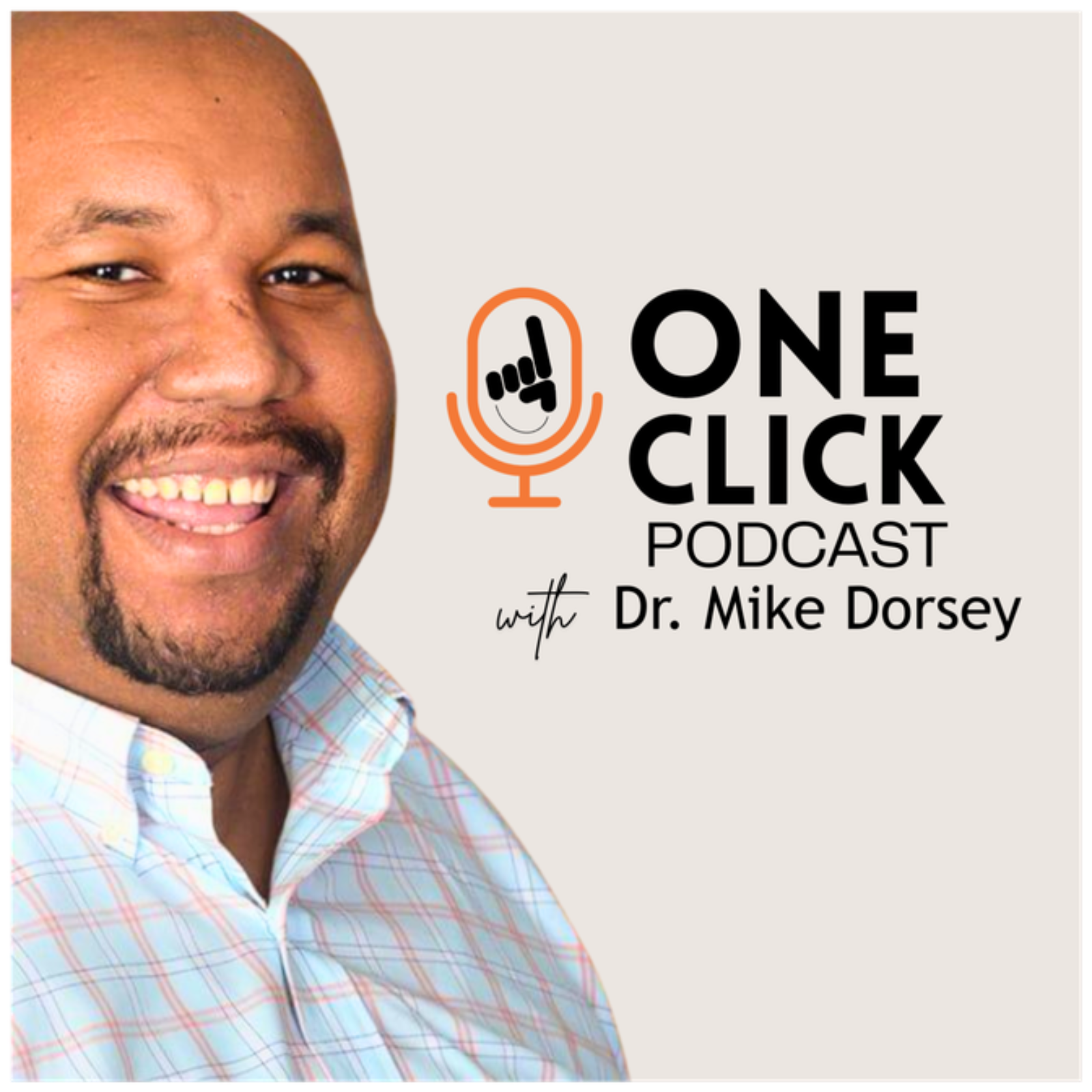 One Click Podcast with Dr. Mike