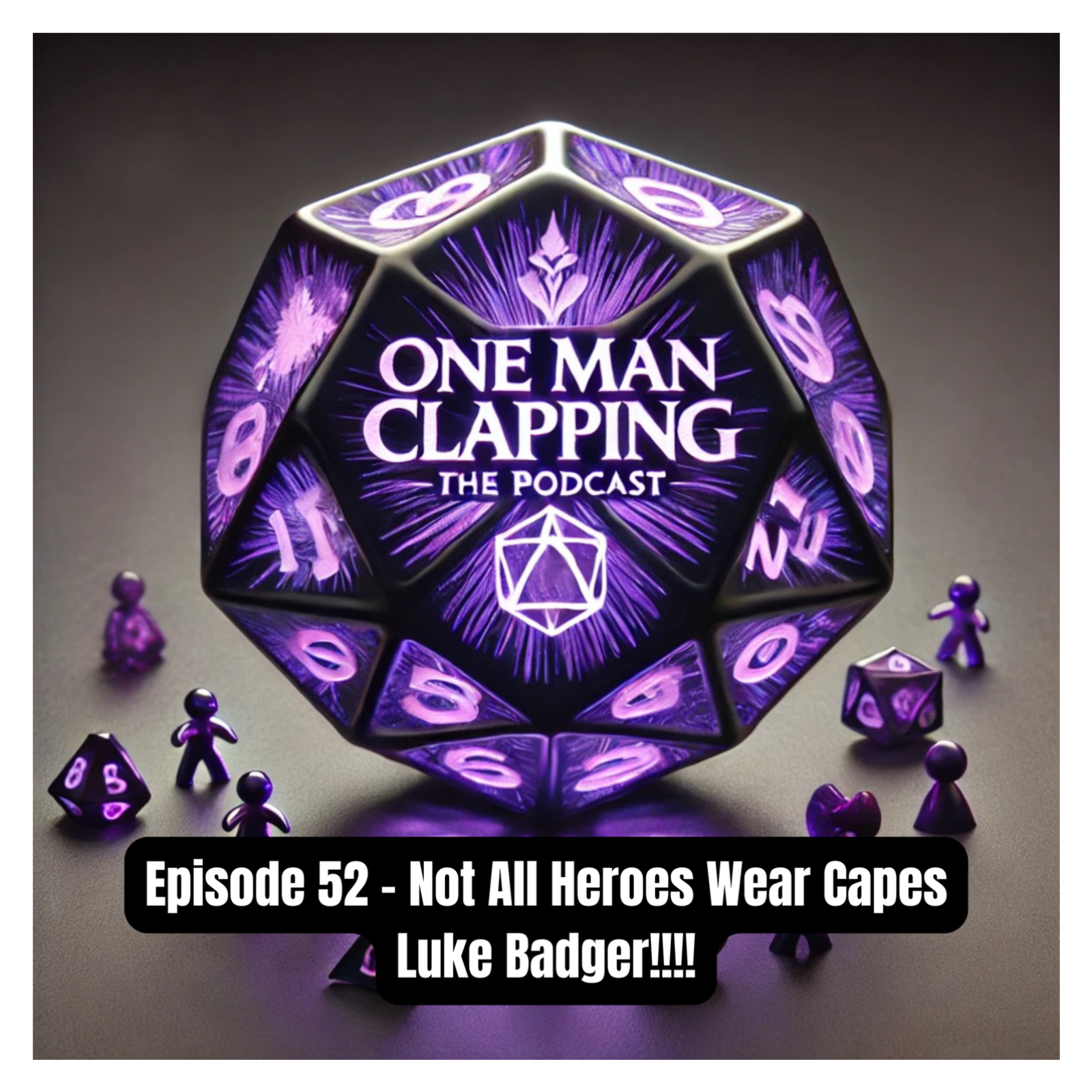 Episode 52 - Not All Heroes Wear Capes - Luke Badger
