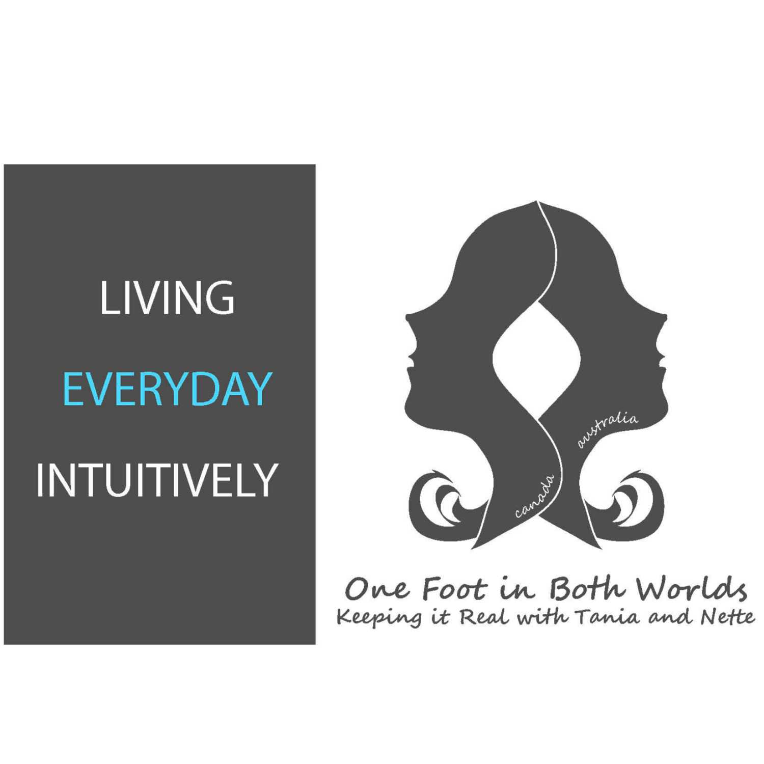 One Foot in Both Worlds - Keeping It Real with Tania and Nette - Intro