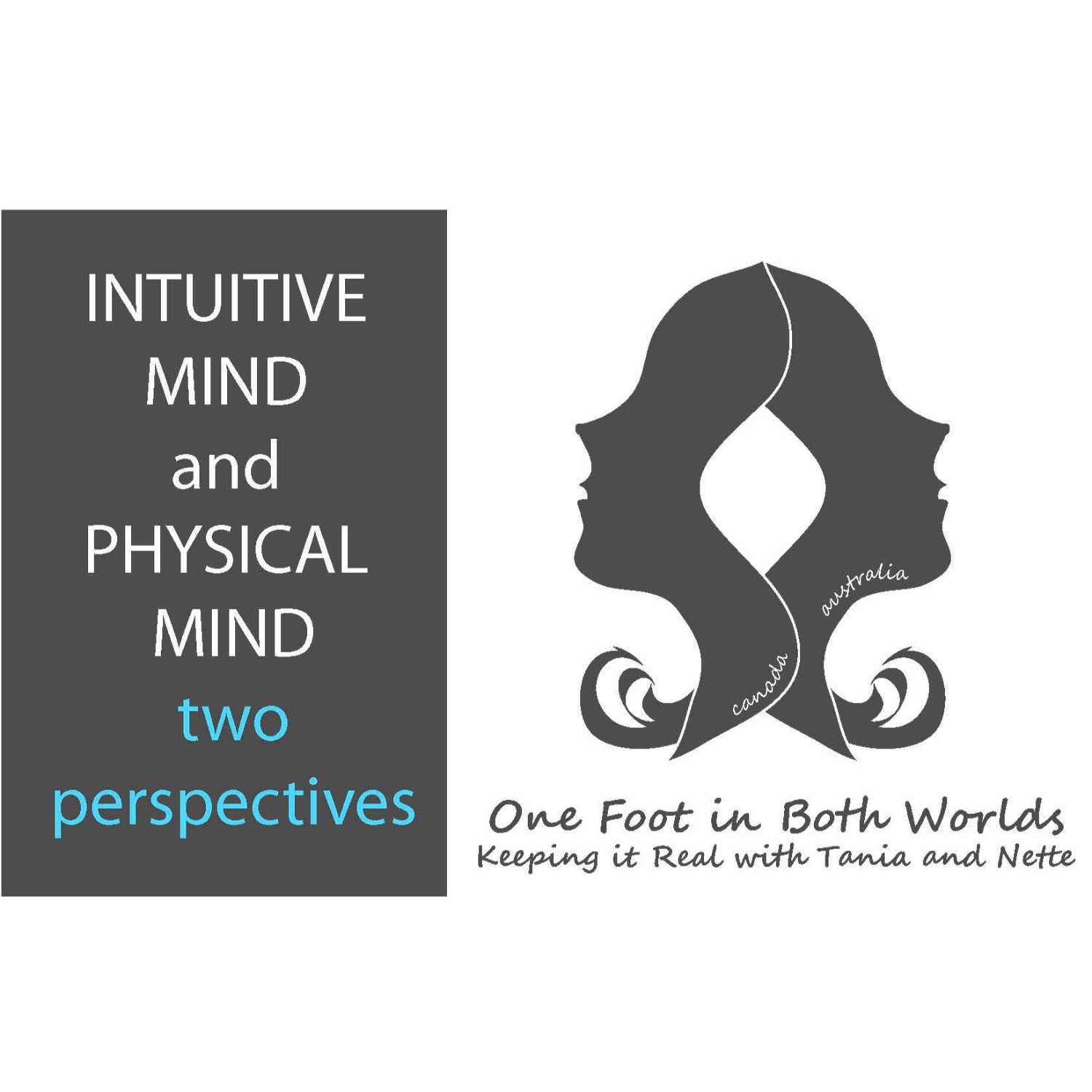 One Foot in Both Worlds - Keeping It Real with Tania and Nette - Intro