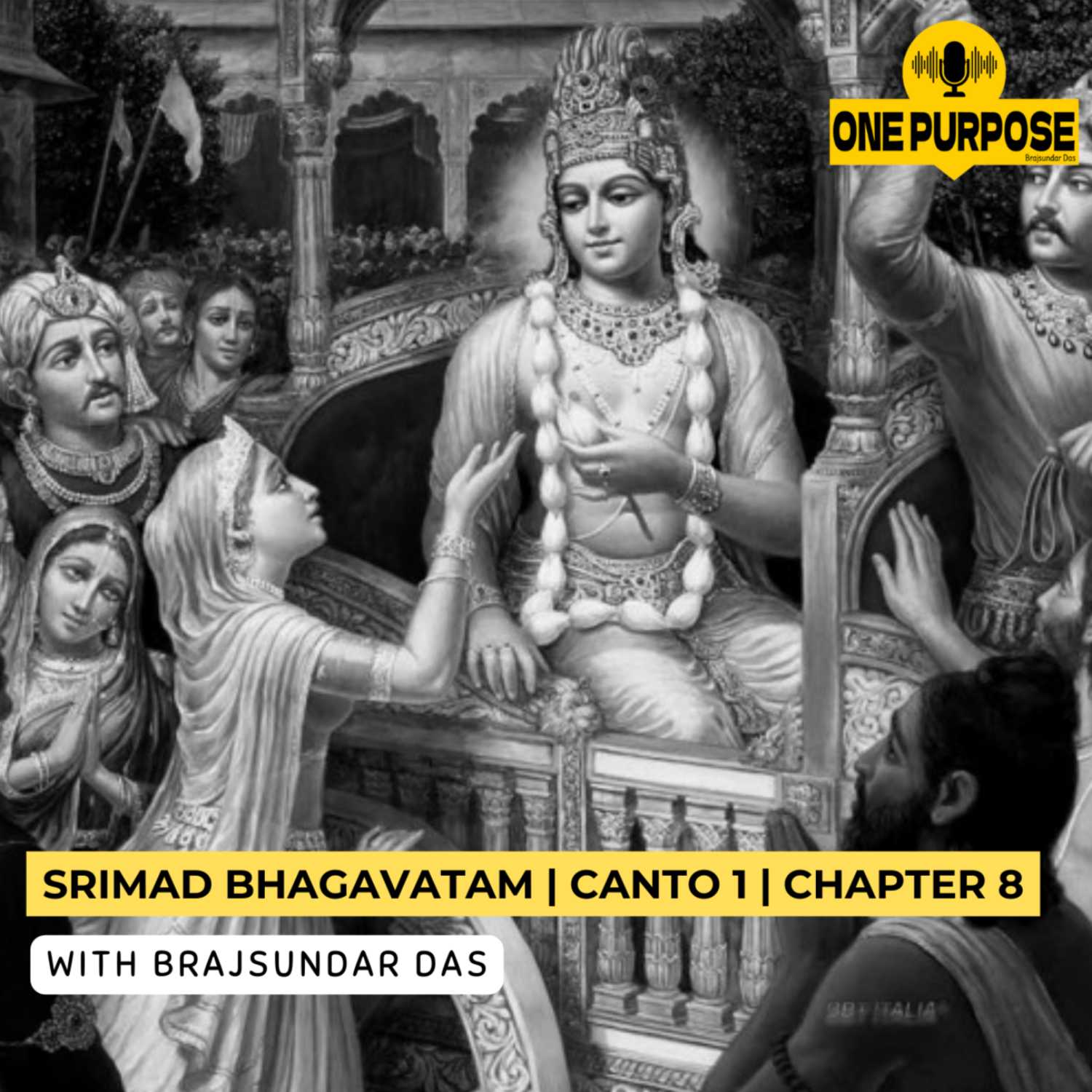 Prayers by Queen Kuntī and Parīkṣit Saved | Chapter 8 | Canto 1 | Overview of Srimad Bhagavatam