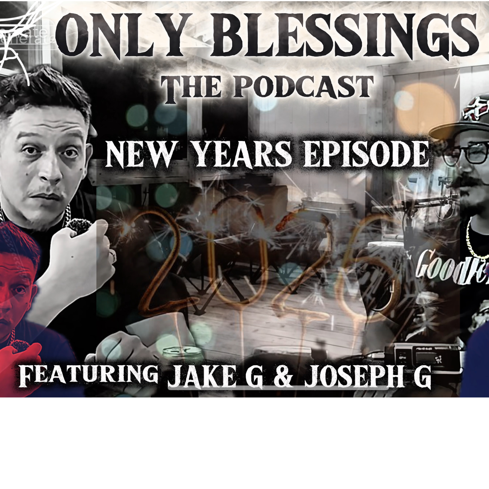New years | Ep 2 | Only Blessings | Jake G & Joseph G  episode artwork