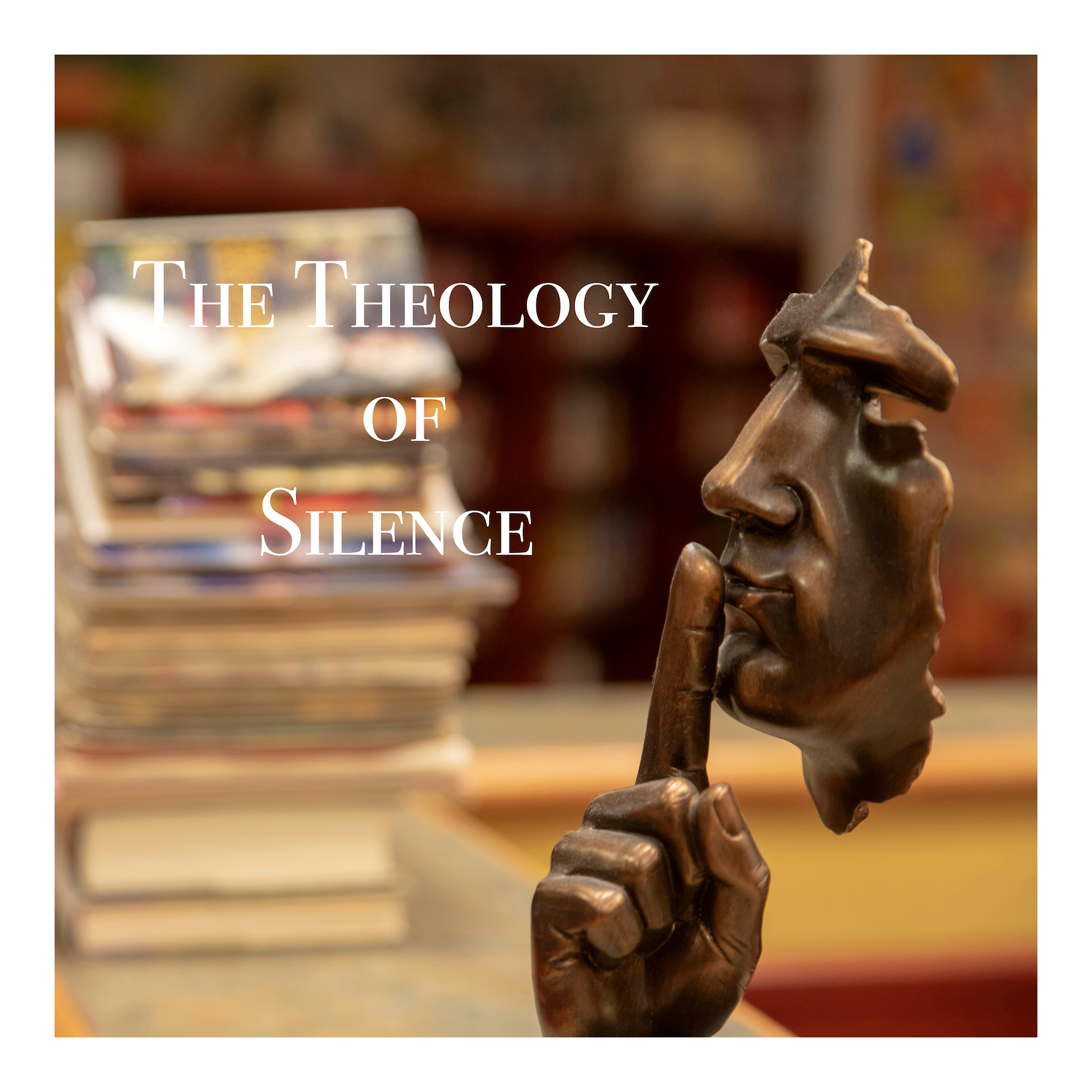 #125: The Theology of Silence