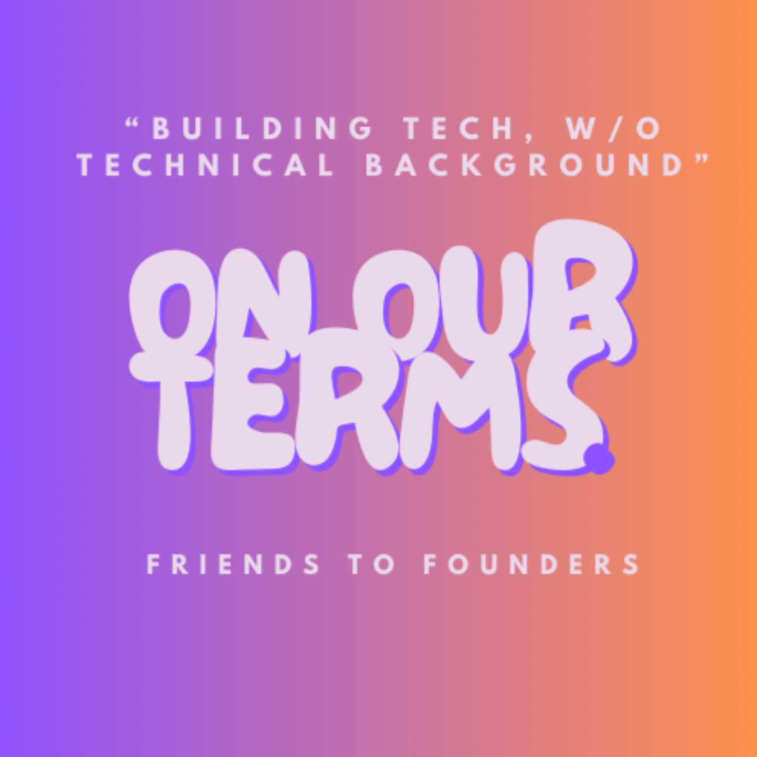 Building a tech product without a technical background Building a tech product without a technical background