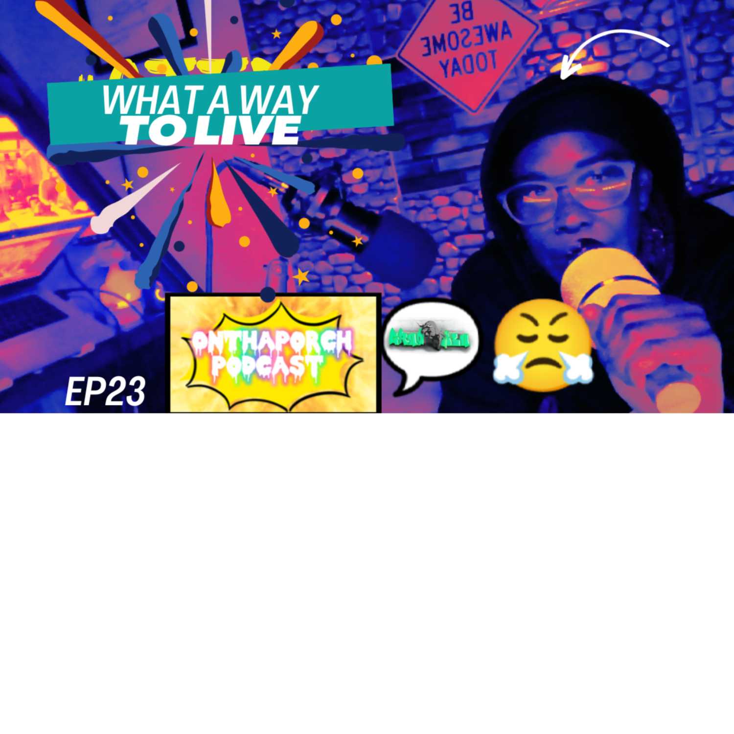 "Ep 23|What a Way to Live"|ONTHAPORCH episode artwork