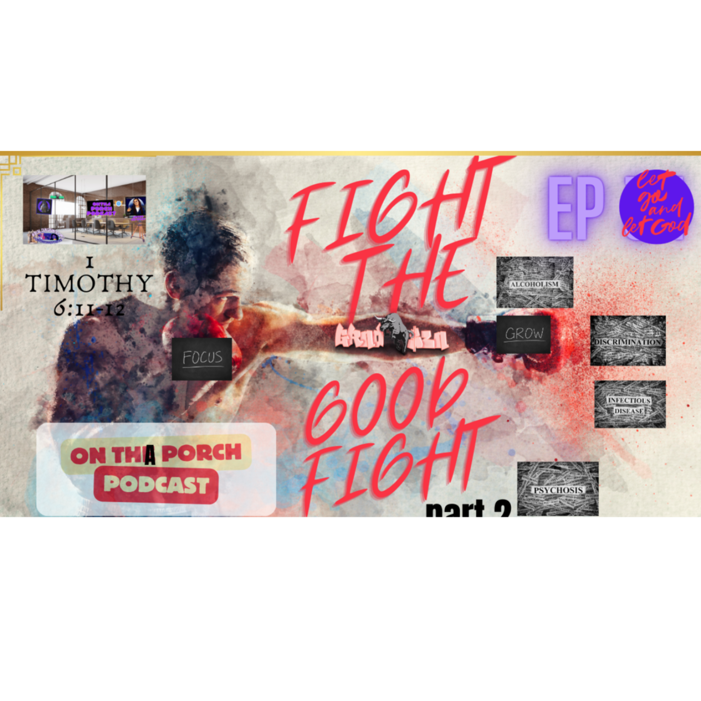 OTPP| FIGHT THE GOOD FIGHT PART TWO |LETTING GO AND LETTING GOD episode artwork