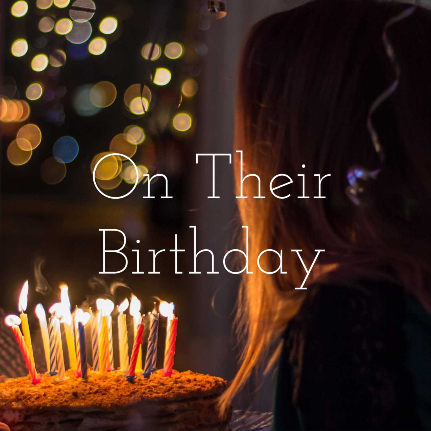On Their Birthday