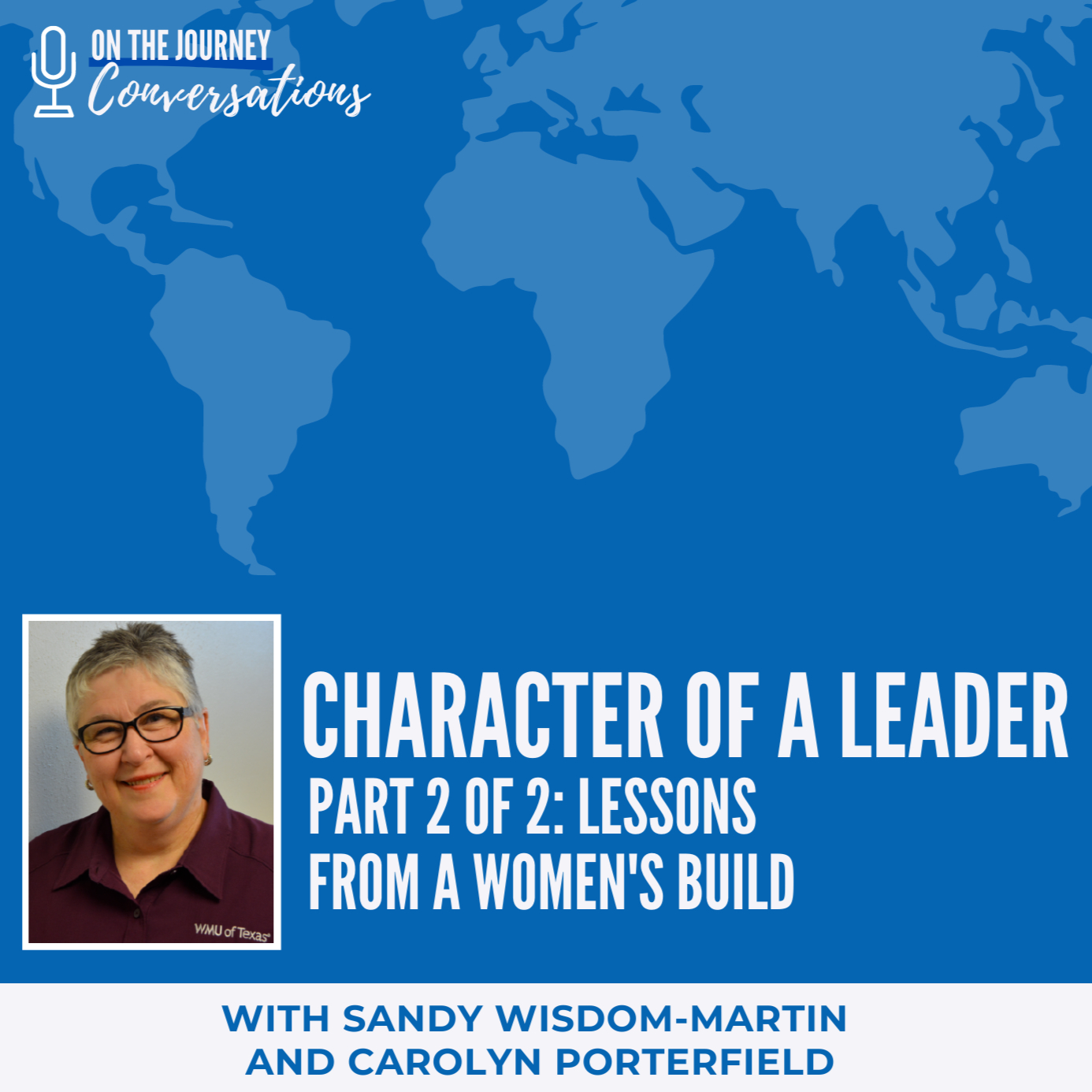 Character of a Leader—Part 2 of 2: Lessons from a Women’s Build