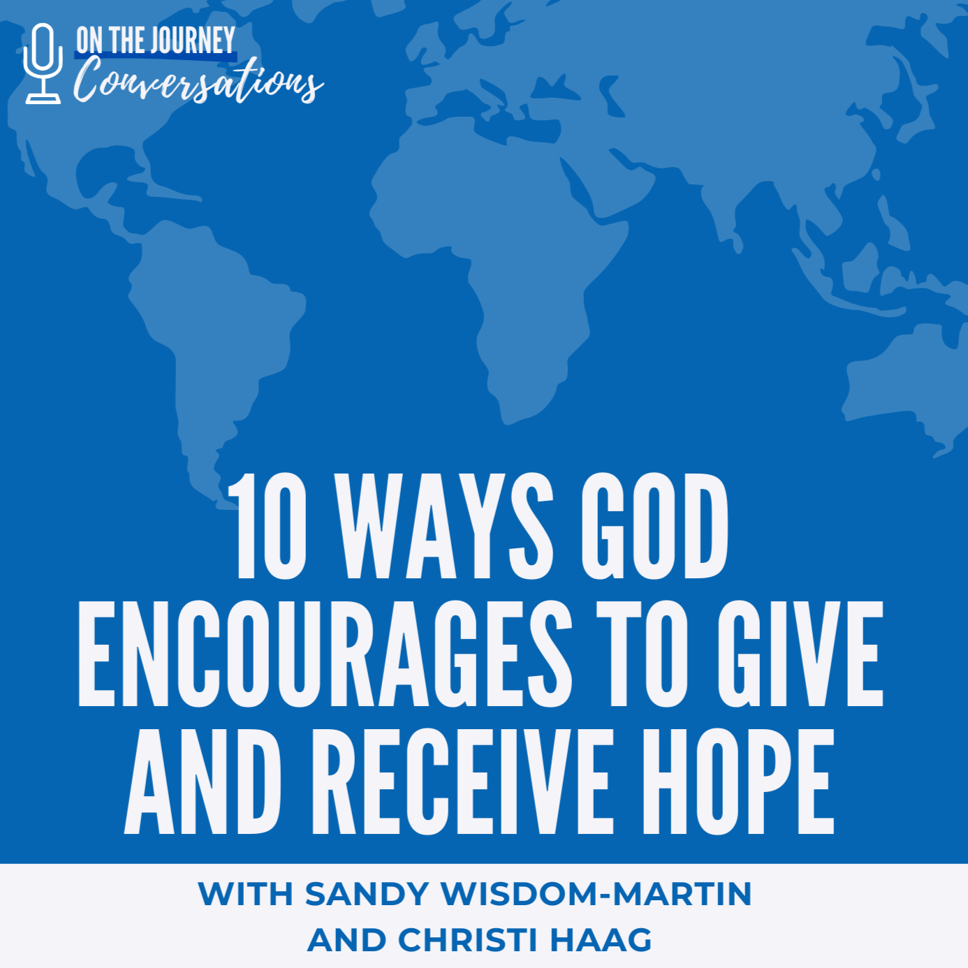 10 Ways God Encourages Us to Give and Receive Hope