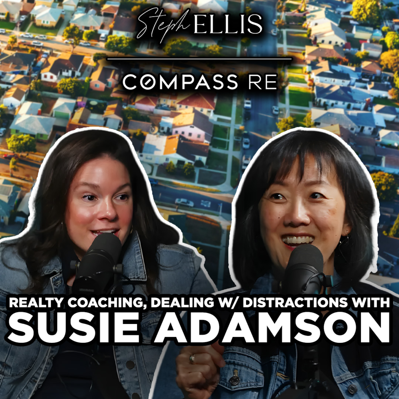 Ep.10: Realty Coaching and Dealing With Distractions With Susie Adamson