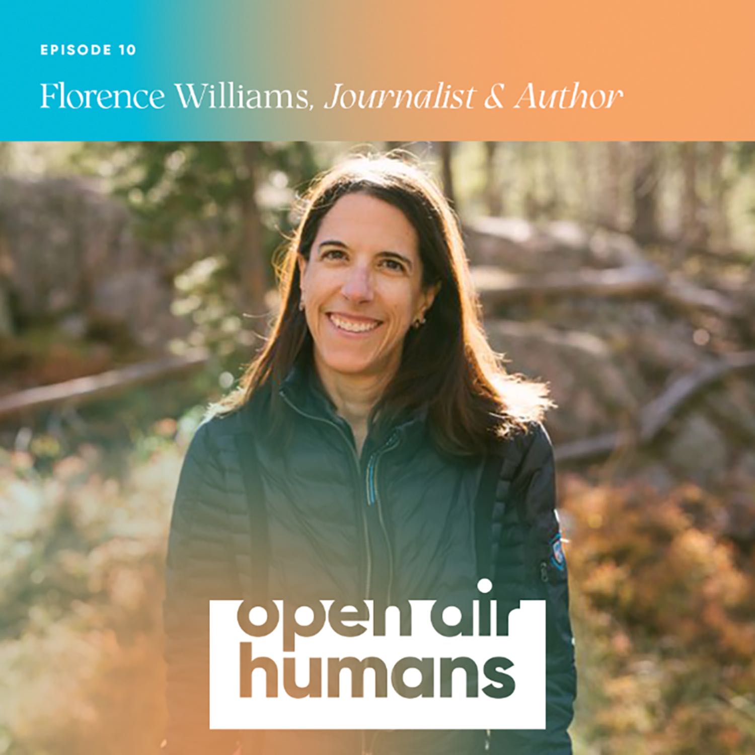 10: Author Florence Williams explores your brain on nature, forest bathing & micro-dosing awe