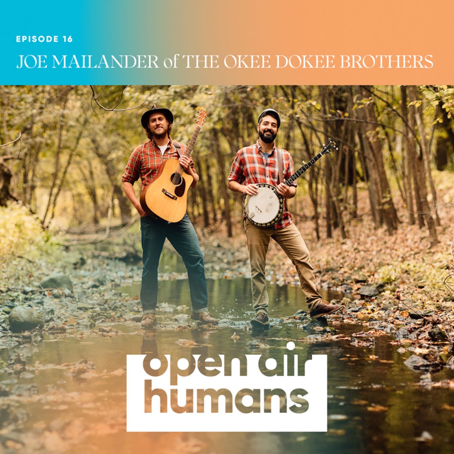 16: Finding the Church of the Woods with Okee Dokee Brothers’ Joe Mailander