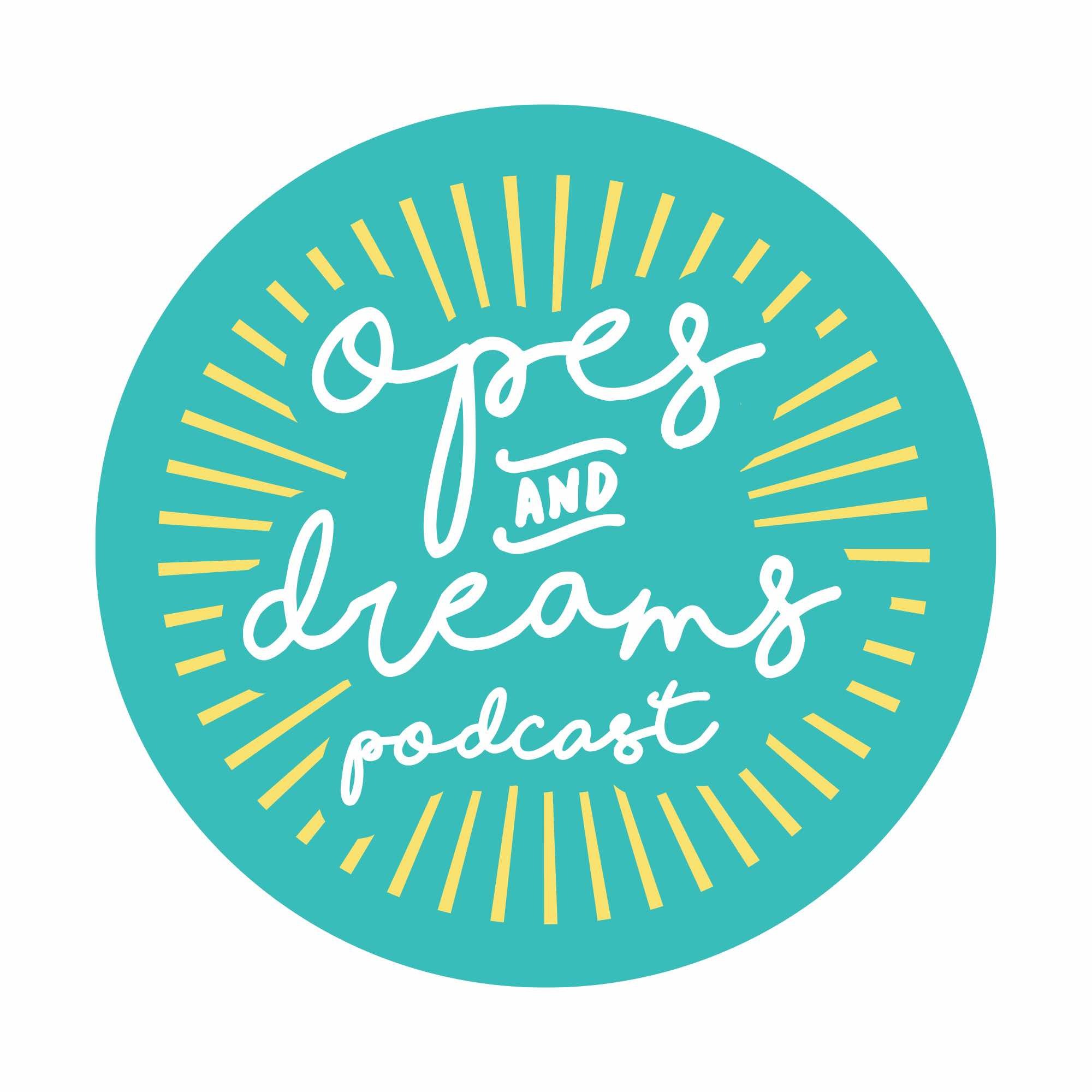 Opes and Dreams™ Podcast