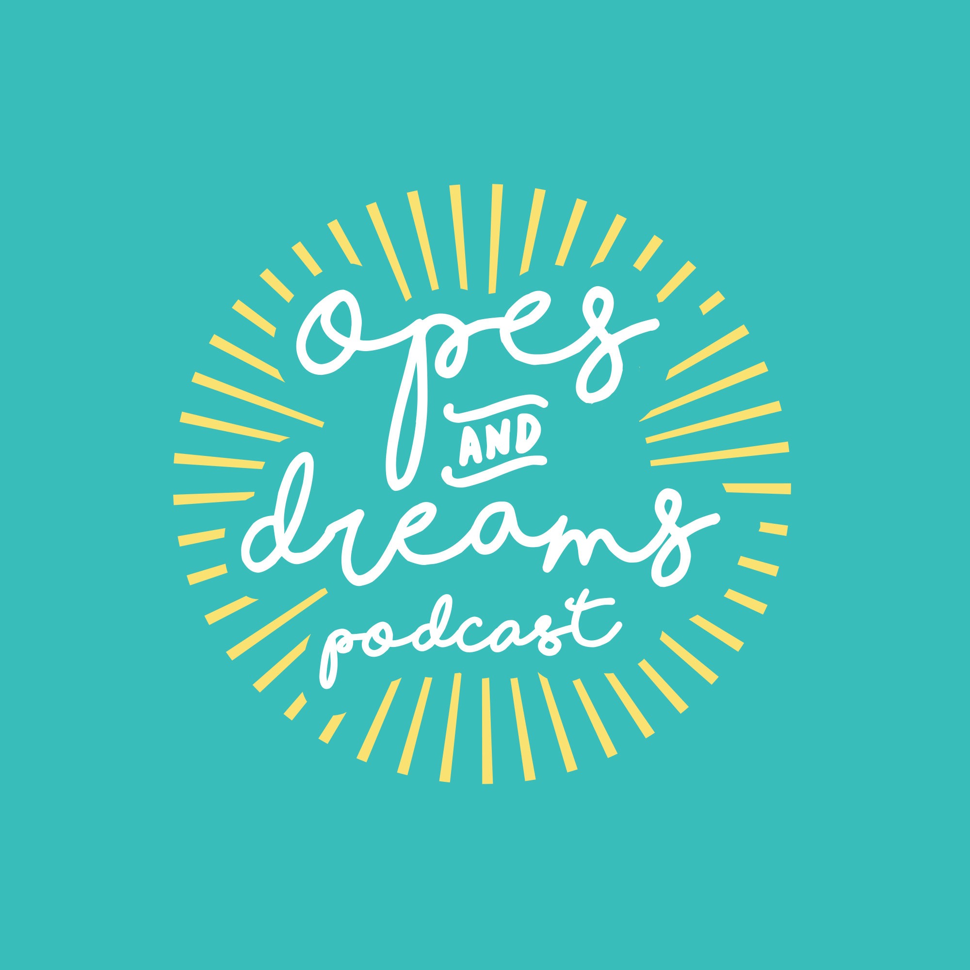 Opes and Dreams™ Podcast