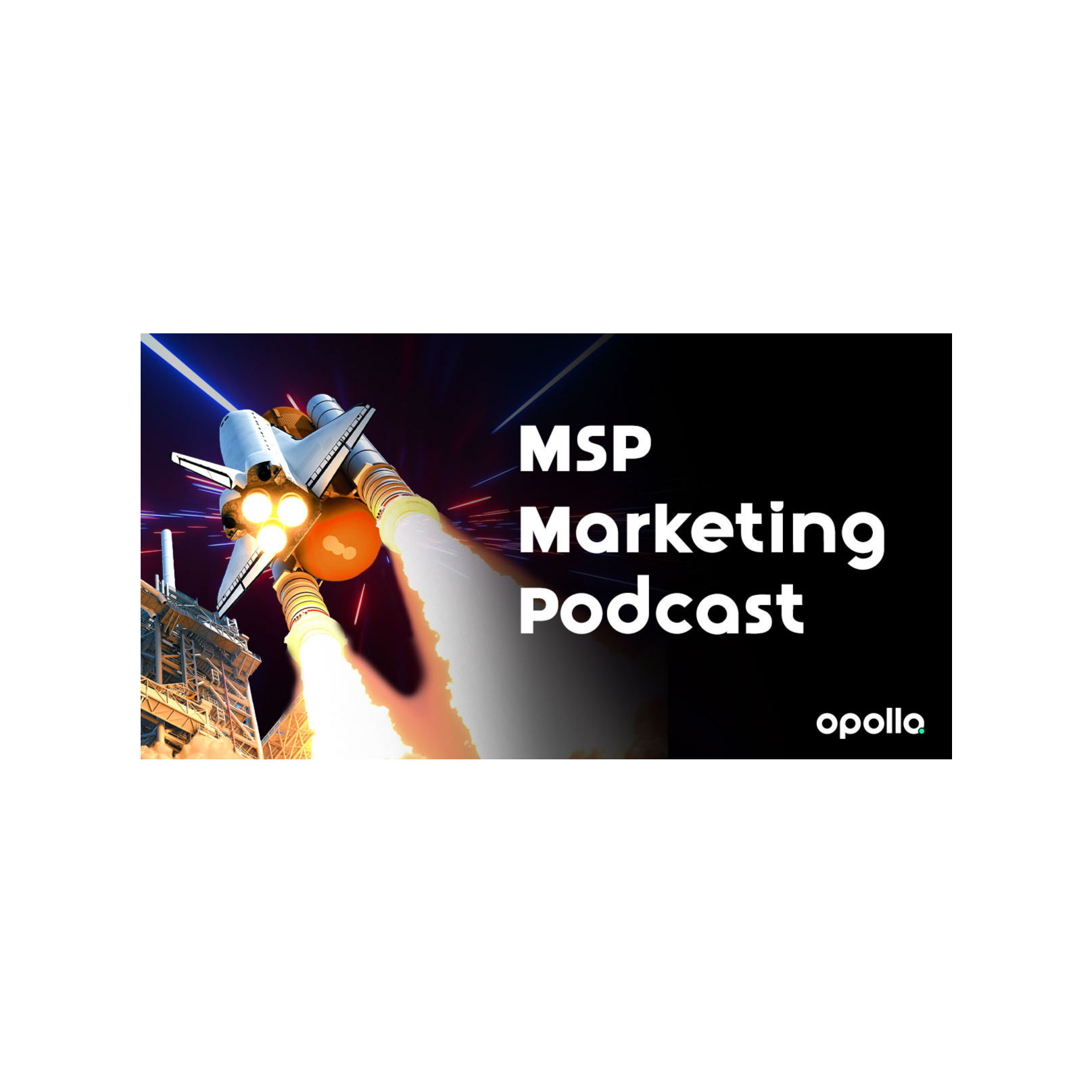 Opollo MSP Marketing Podcast