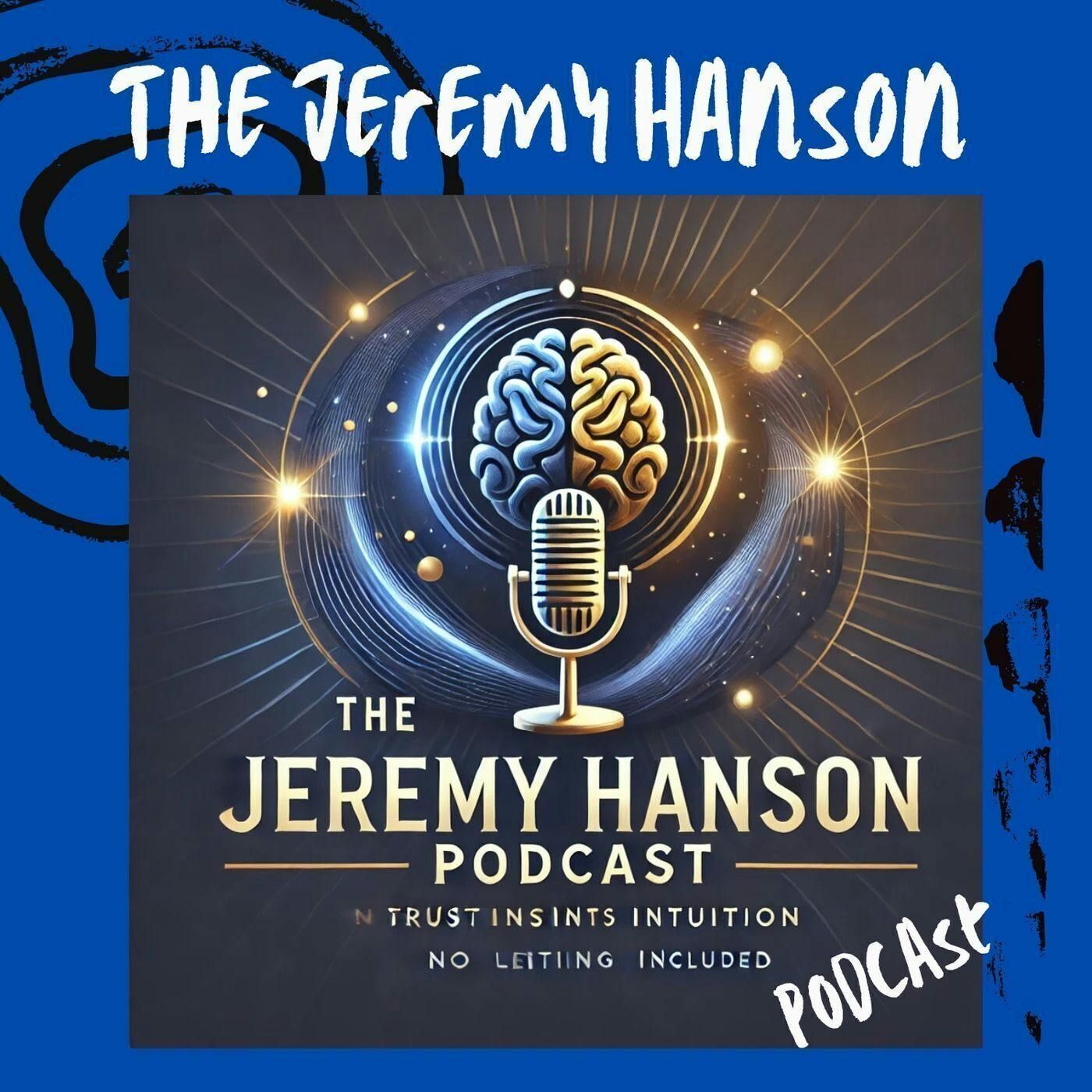 Trust Your Gut: Unlocking Personal and Business Success | The Jeremy Hanson Podcast