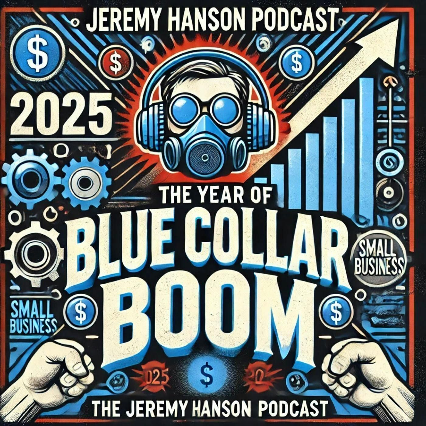 "2025: The Year of the Blue Collar Boom – Why Small Business is Set to Thrive"