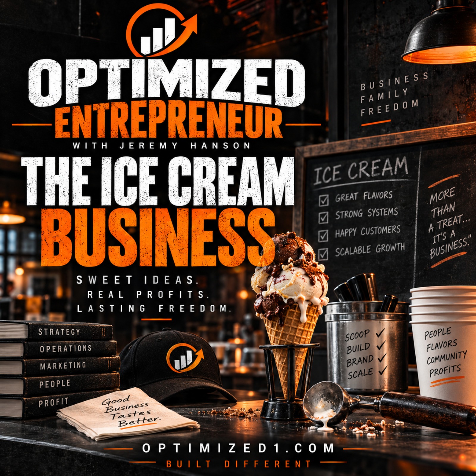 Optimized Entrepreneur / Jeremy Hanson "The Ice Cream Biz"