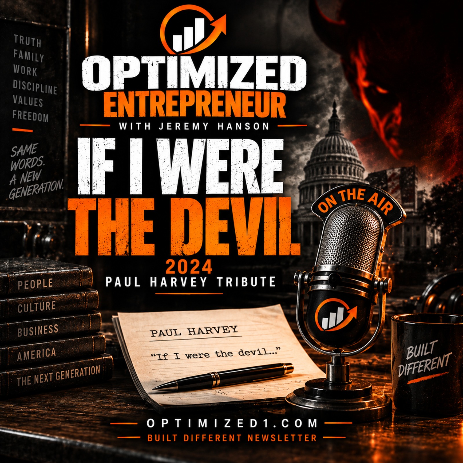 Optimized Entrepreneur  " if i were the devil 2024 Paul Harvey Tribute"