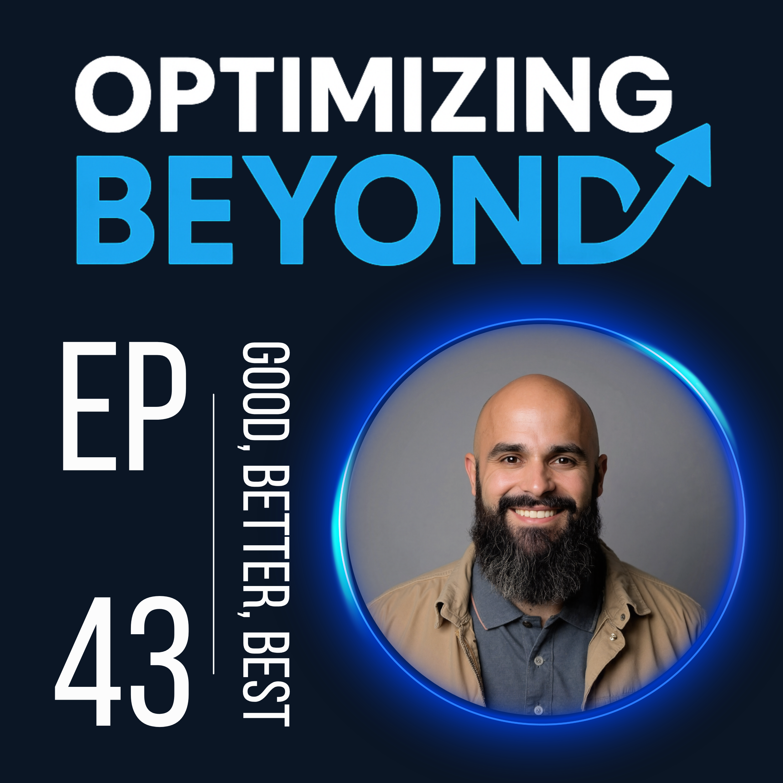 The Good, Better, Best Framework: A Framework to Level Up Your Habits and Your Leadership episode artwork