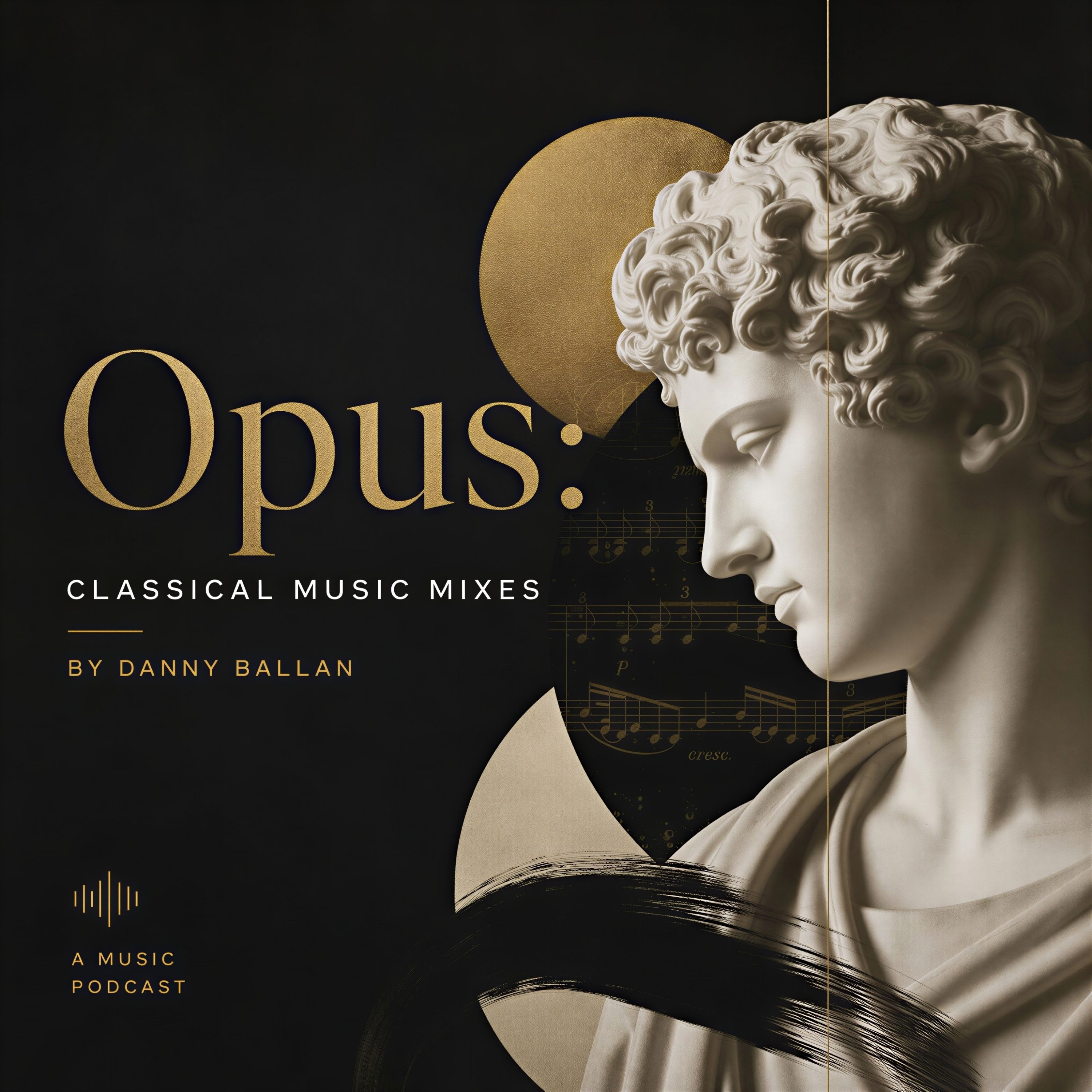 Opus: Classical Music Mixes by Danny Ballan
