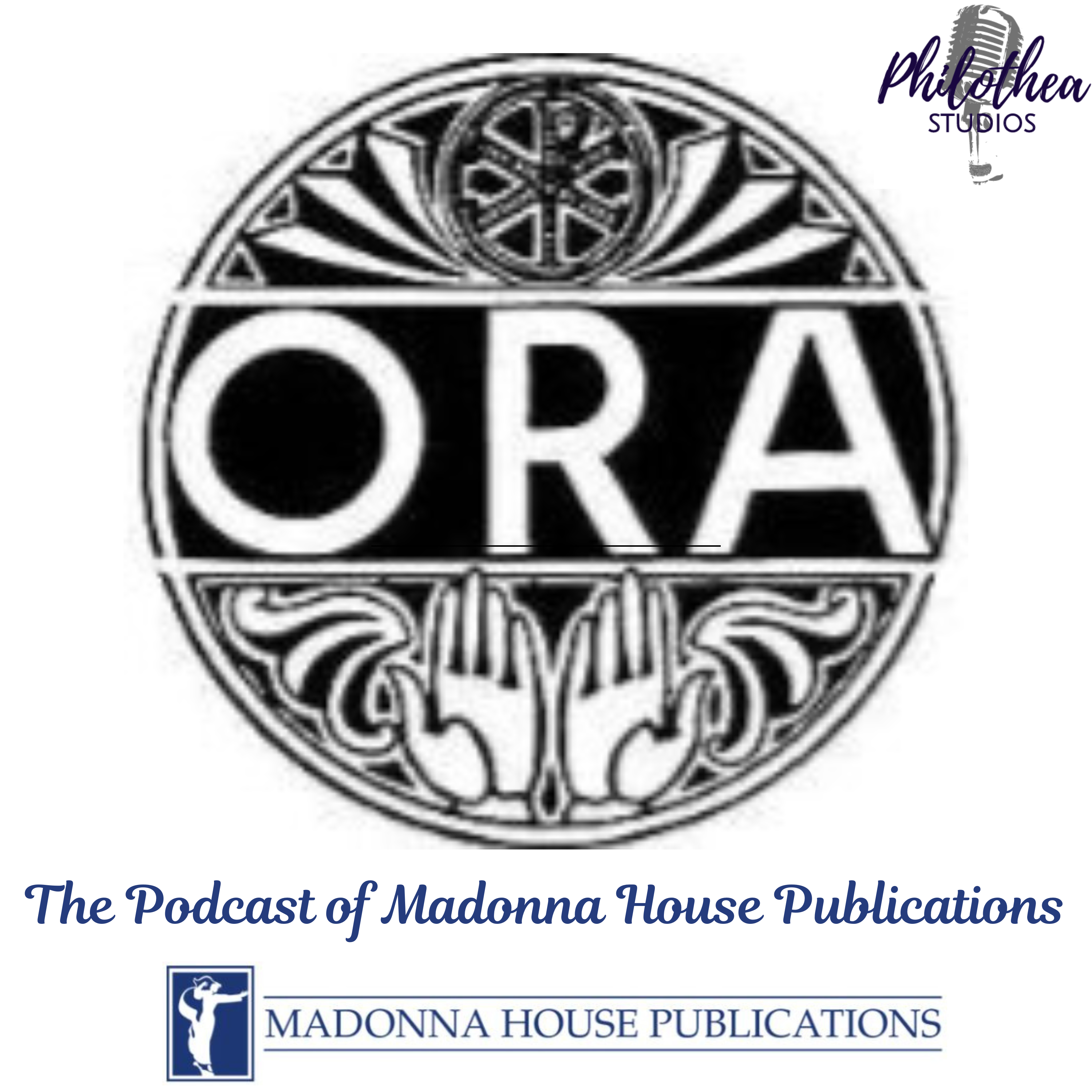 Ora - the podcast of Madonna House Publications