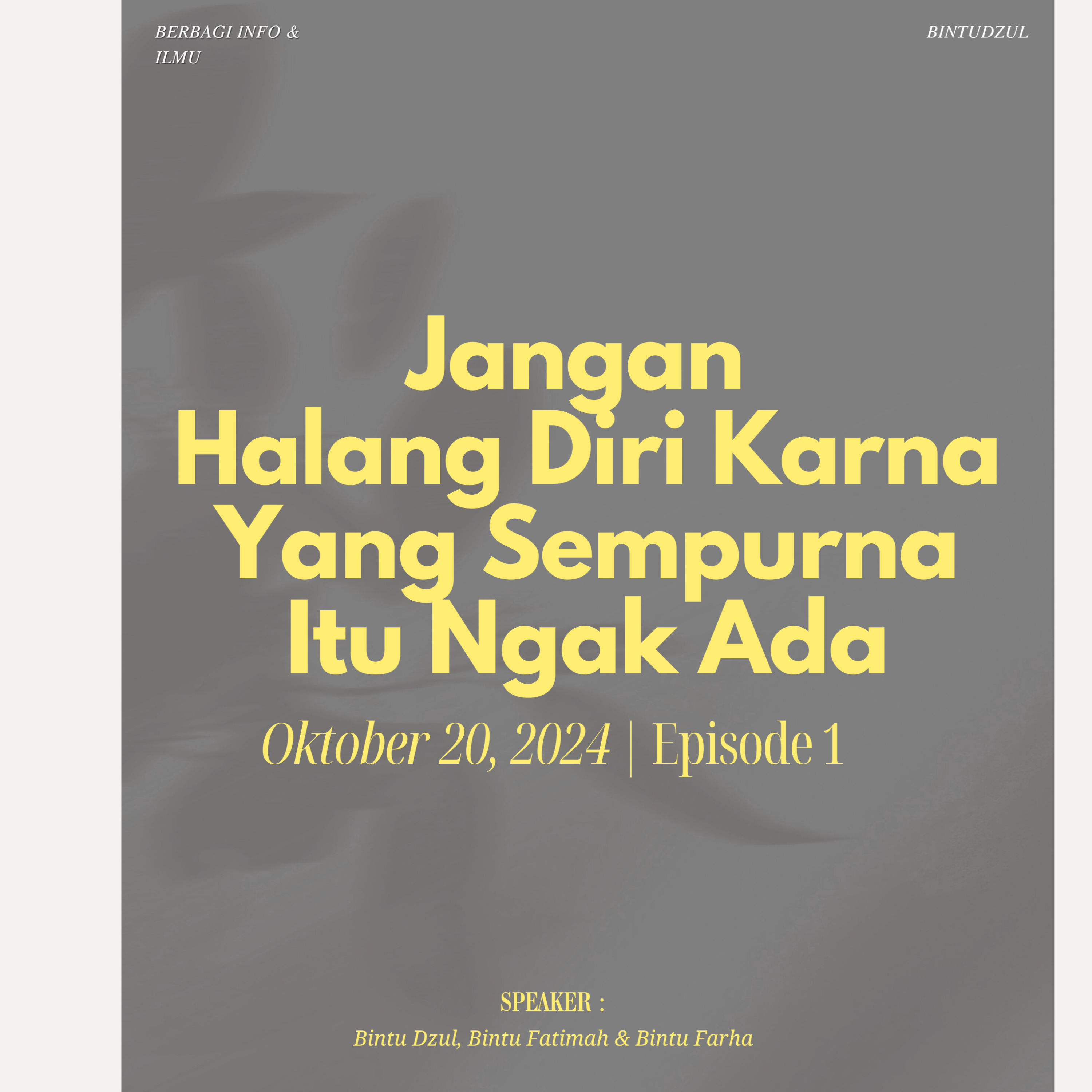 Ngak Ada Yang Sempurna. Jangan Halang Dirimu episode artwork