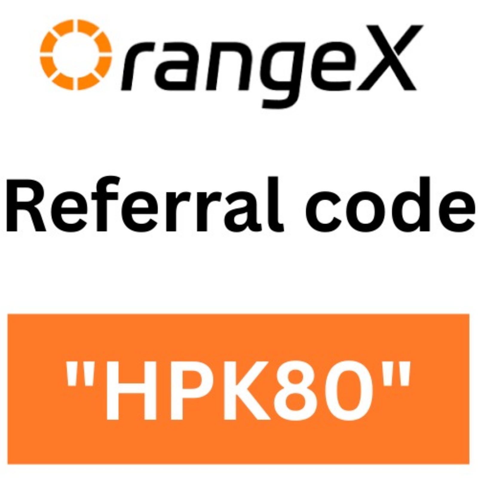 OrangeX Referral Code HPK80 – New Referral Code for Global Users cover art