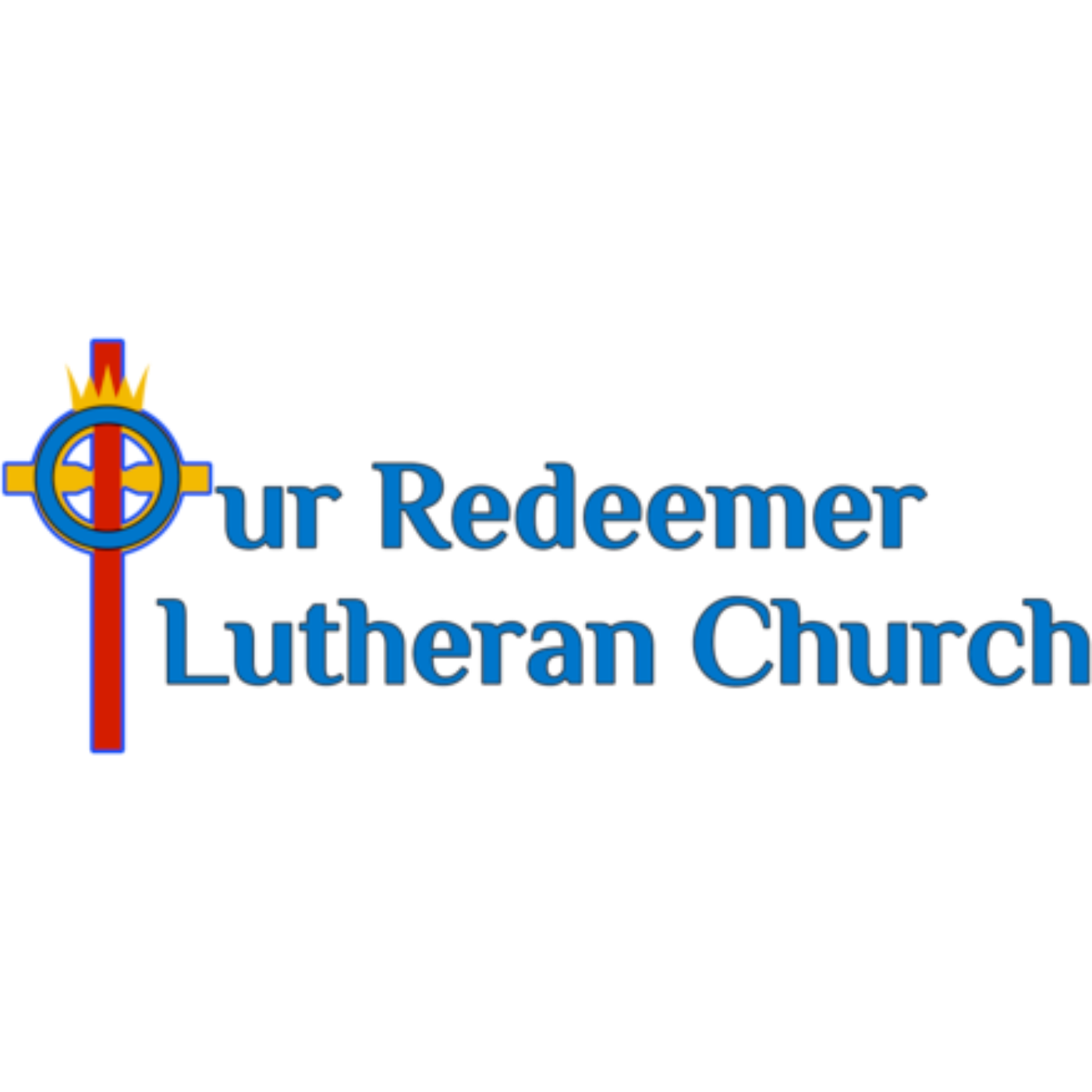 Our Redeemer Lutheran Church: Pastor John Hickey 
