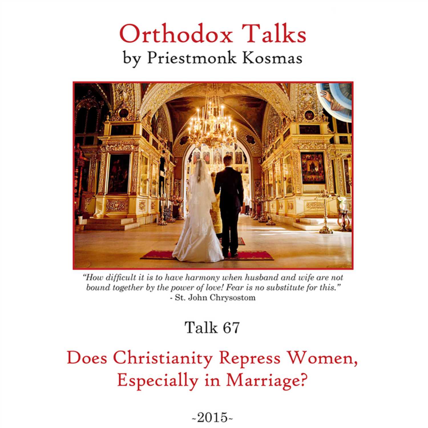 Talk 67: Does Christianity Repress Women, Especially in Marriage?