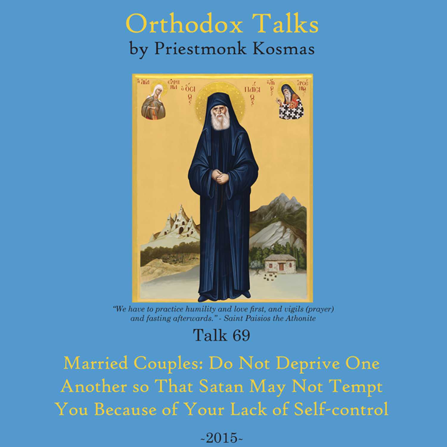 Talk 69: Married Couples: Do Not Deprive One Another so That Satan May Not Tempt You Because of Your Lack of Self-control