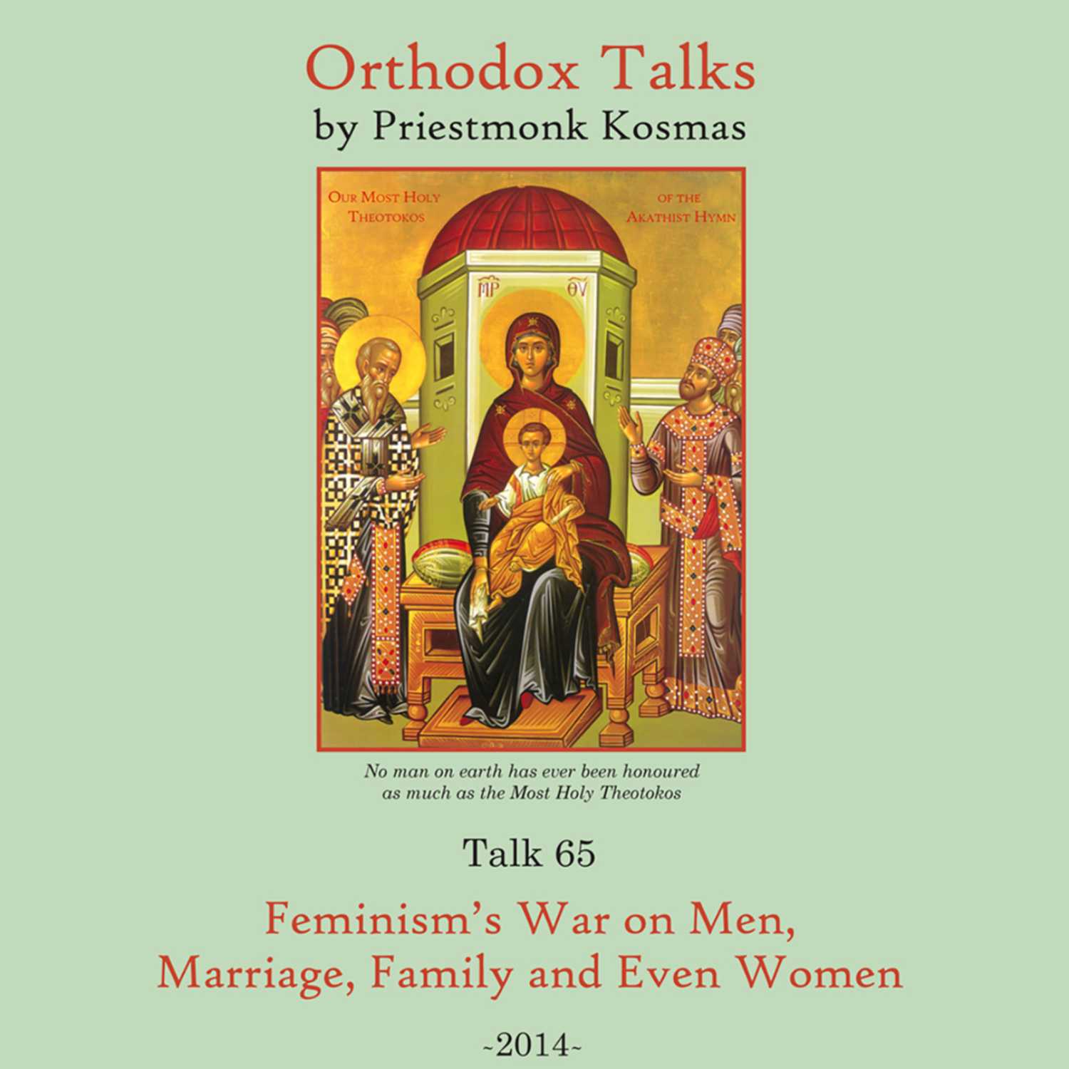 Talk 65: Feminism's War on Men, Marriage, Family and Even Women