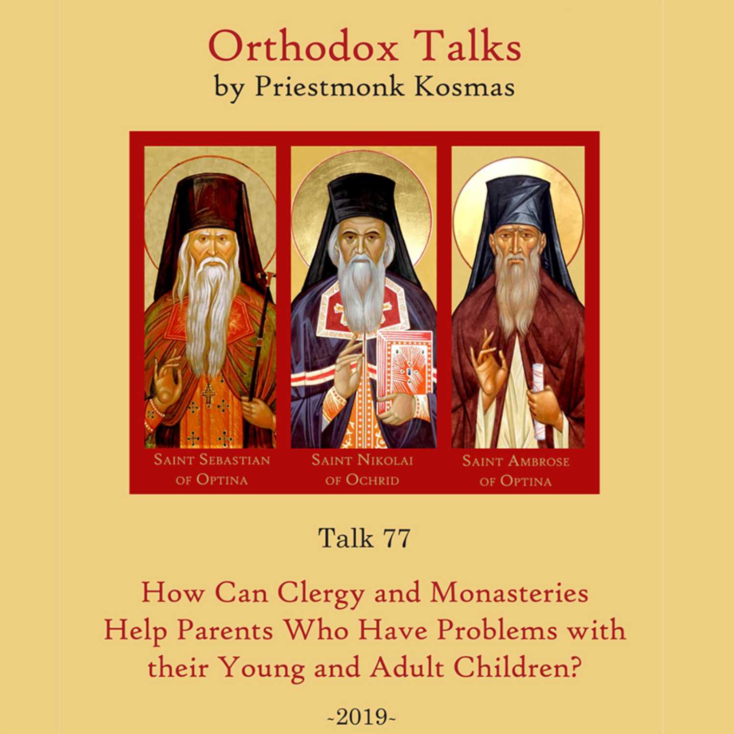 Talk 77: How Can Clergy and Monasteries Help Parents Who Have Problems with their Young and Adult Children?